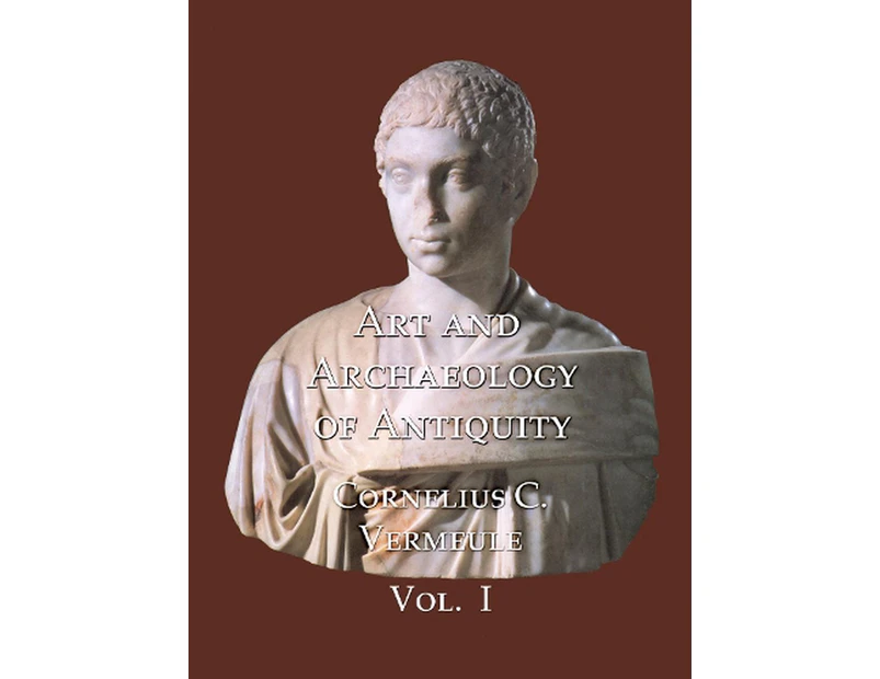 Art and Archaeology of Antiquity Volume I