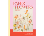 Paper Flowers : 15 Stylish Projects To Make Your Own