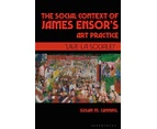 The Social Context of James Ensors Art Practice