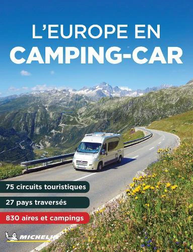 L Europe en Camping Car 2024  Michelin Camping Guide by Michelin