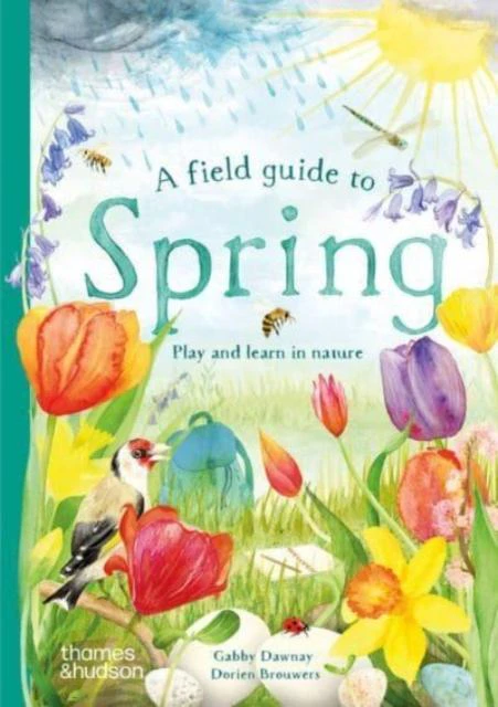 A Field Guide to Spring by Gabby Dawnay