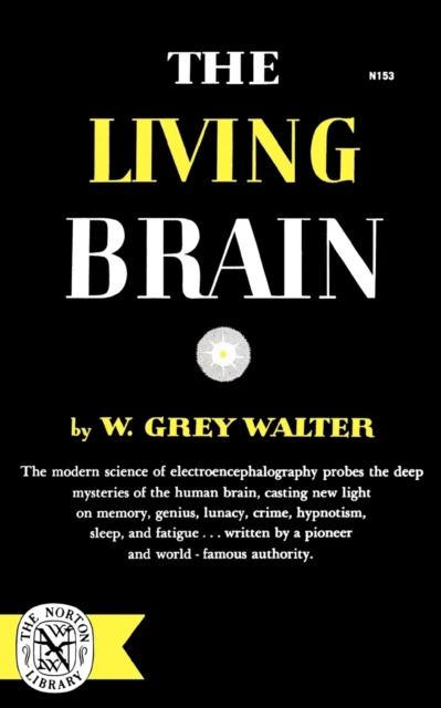 The Living Brain by W. Grey Walter