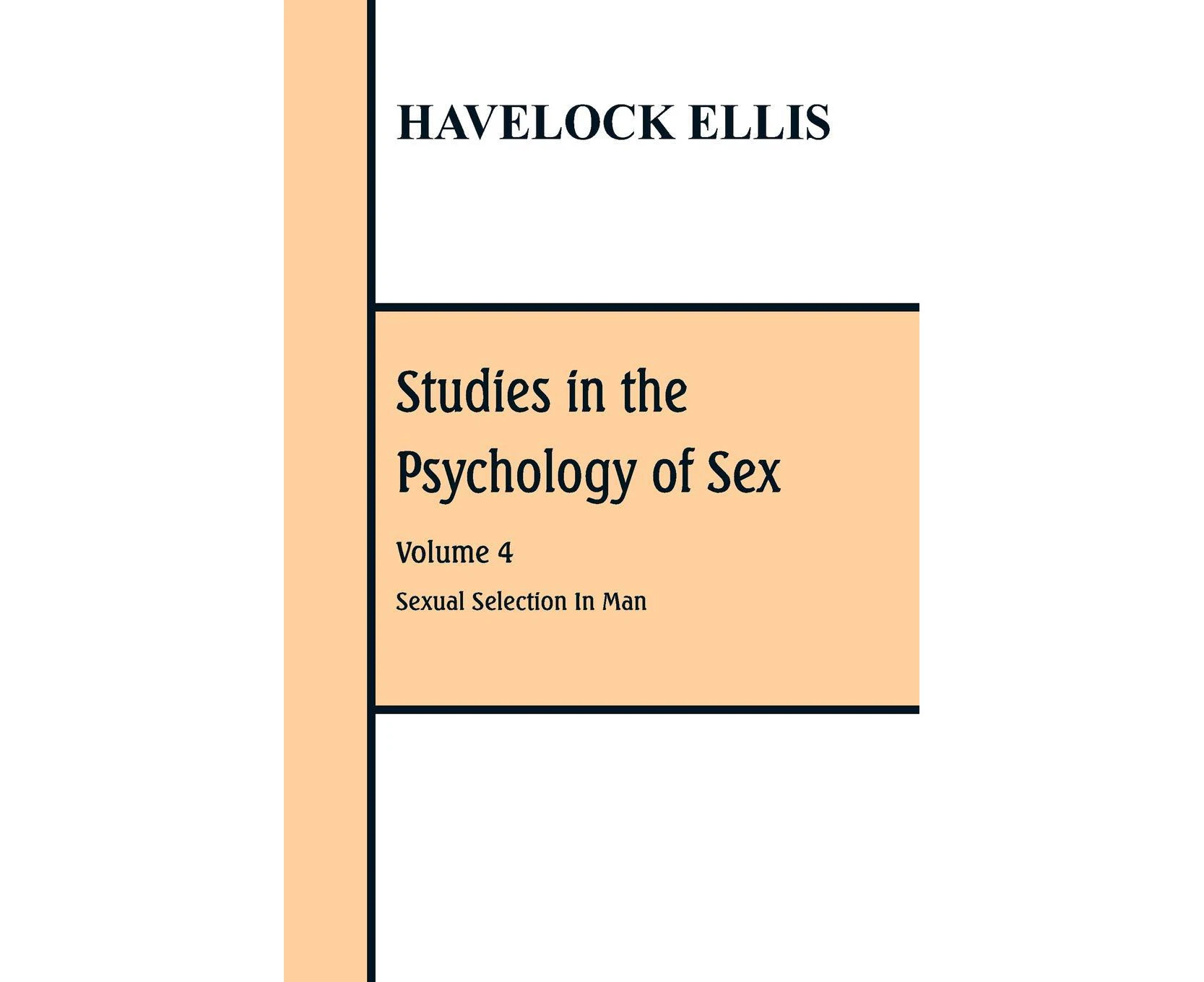 Studies in the Psychology of Sex: Volume 4 Sexual Selection In Man