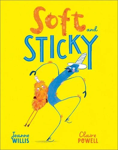 Soft and Sticky by Jeanne Willis