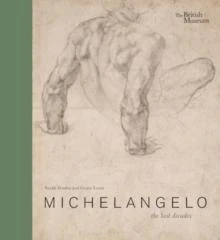 Michelangelo the last decades by Grant Lewis