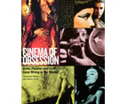 Cinema of Obsession  Erotic Fixation and Love Gone Wrong in the Movies by James Ursini