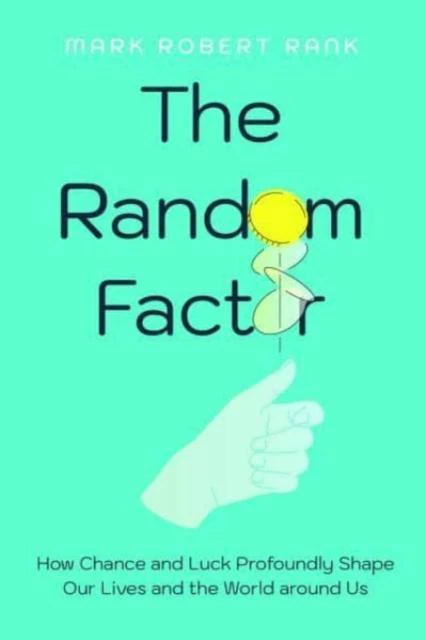 The Random Factor by Prof. Mark Robert Rank