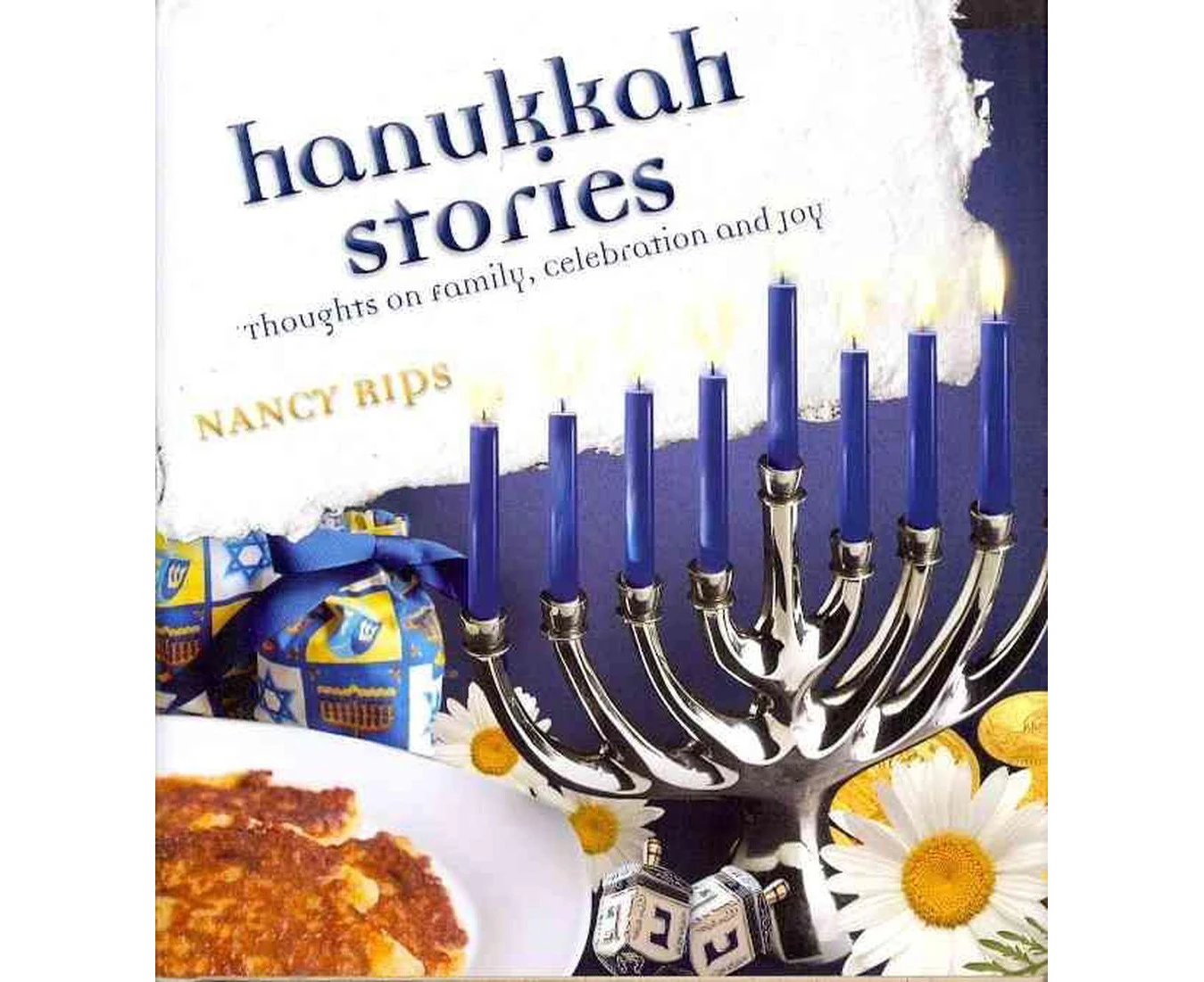 Hanukkah Stories: Thoughts on Family, Celebration and Joy