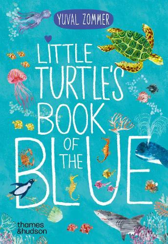 Little Turtles Book of the Blue by Yuval Zommer