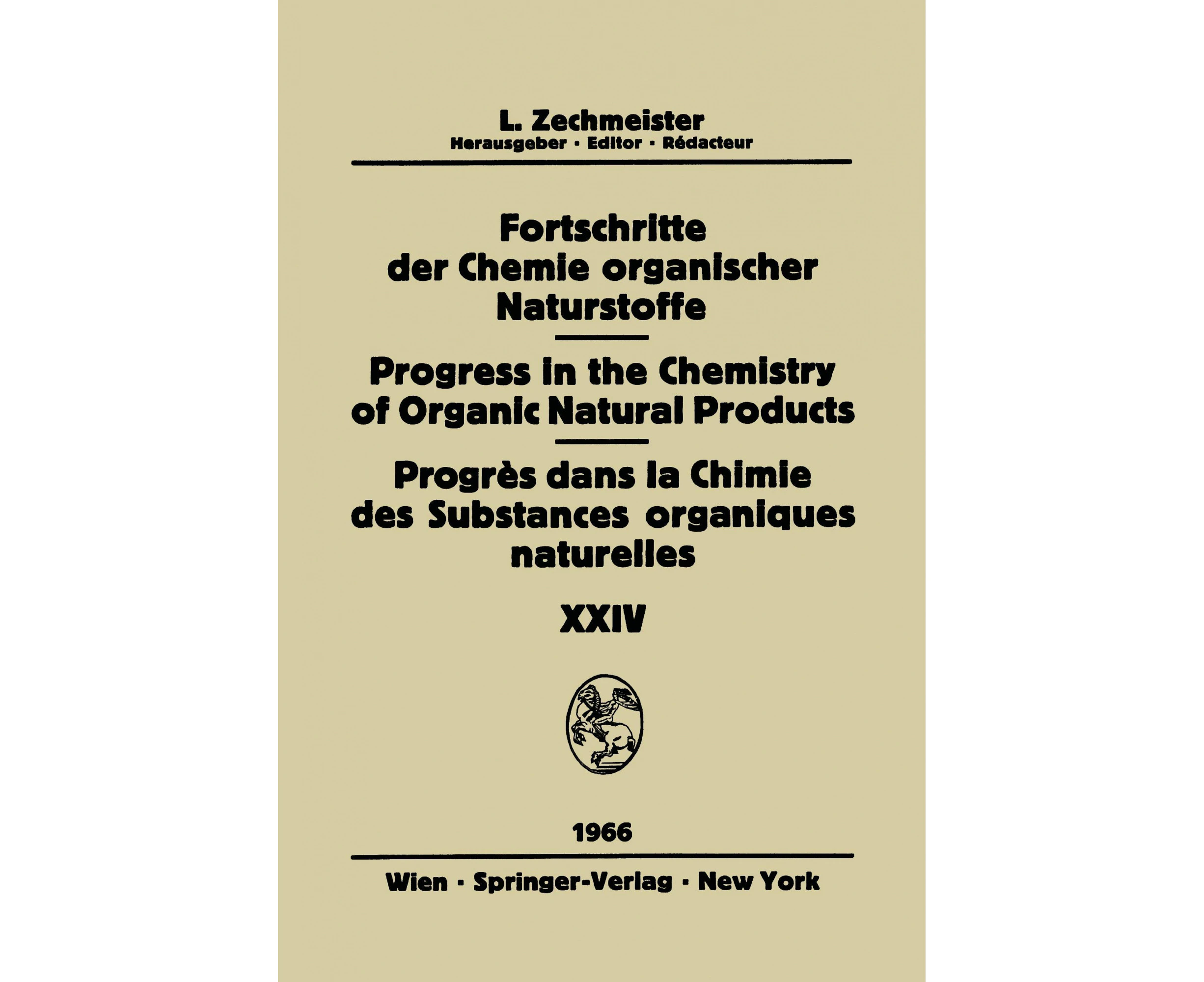 Fortschritte Der Chemie Organischer Naturstoffe / Progress in the Chemistry of Organic Natural Products / Progres Dans La Chimie DES Substances Organiques