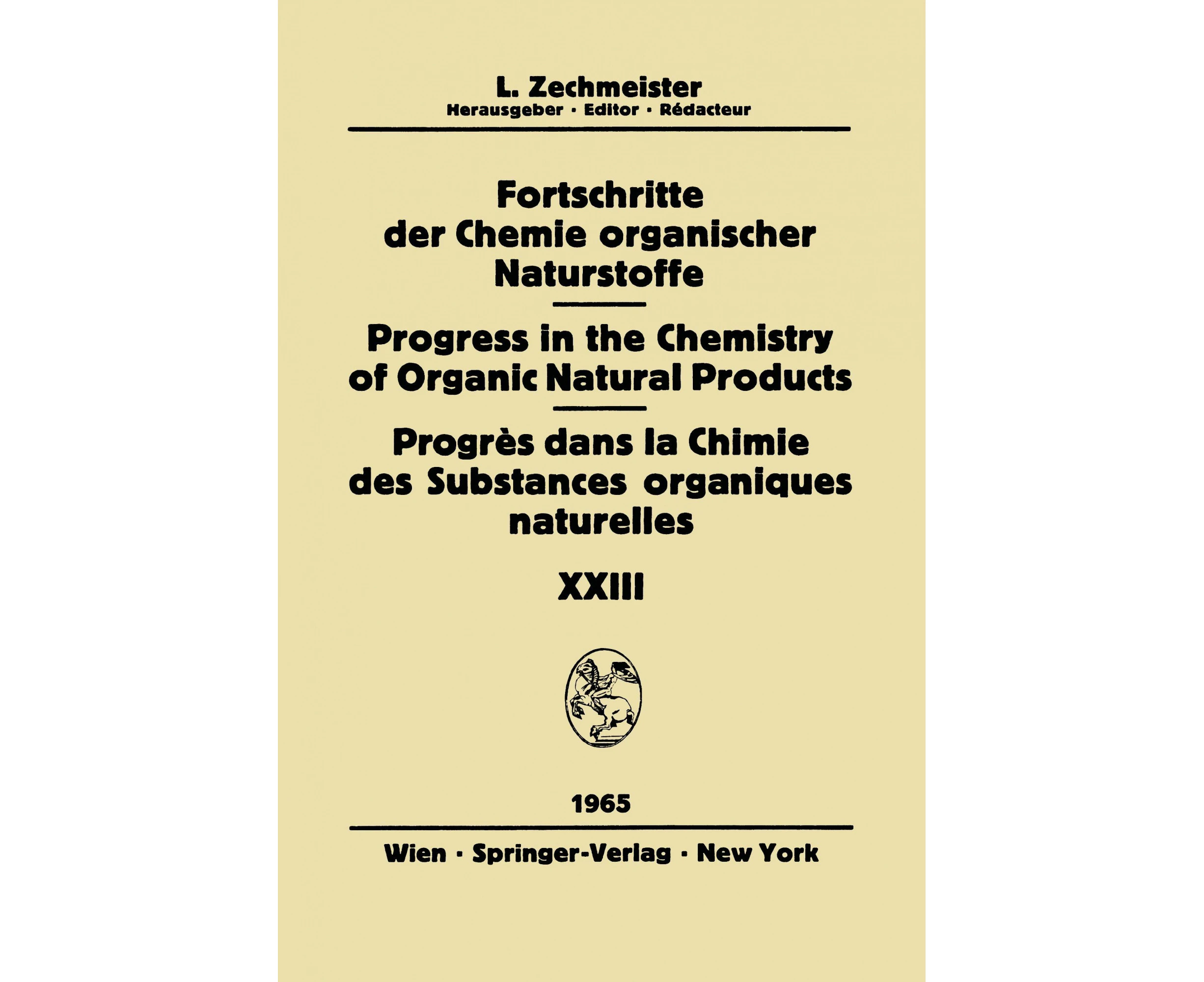 Fortschritte Der Chemie Organischer Naturstoffe / Progress in the Chemistry of Organic Natural Products / Progres Dans La Chimie Des Substances Organiques