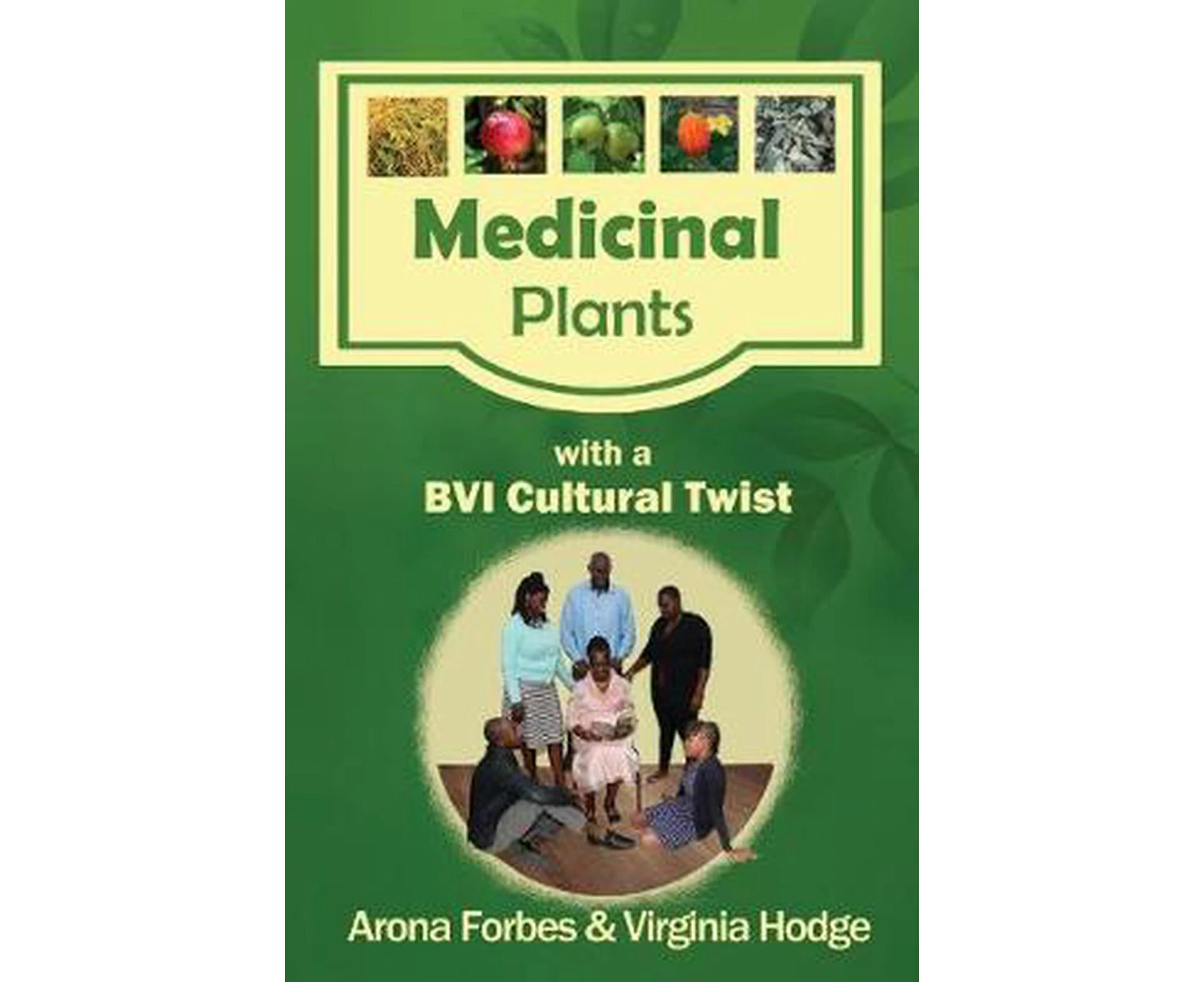 Medicinal Plants With a Bvi Cultural Twist