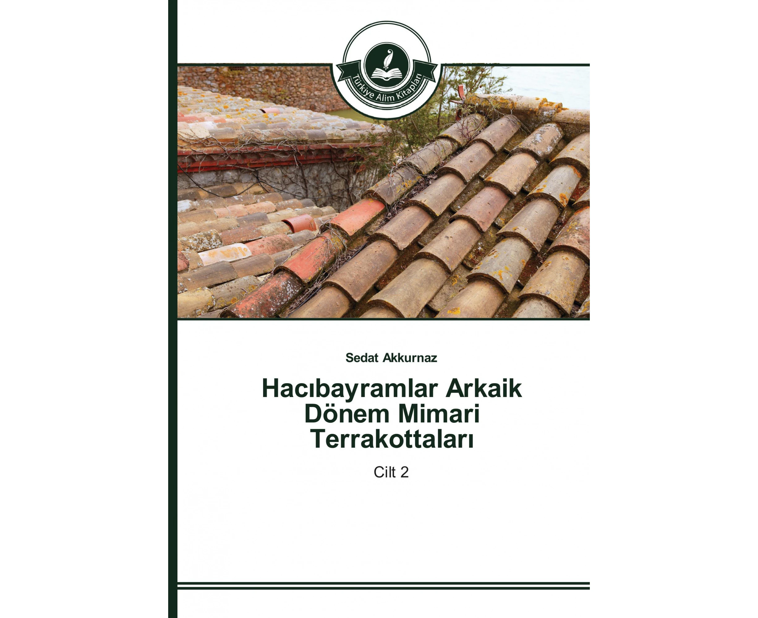 Hac&#305;bayramlar Arkaik Dönem Mimari Terrakottalar&#305; [Turkish]