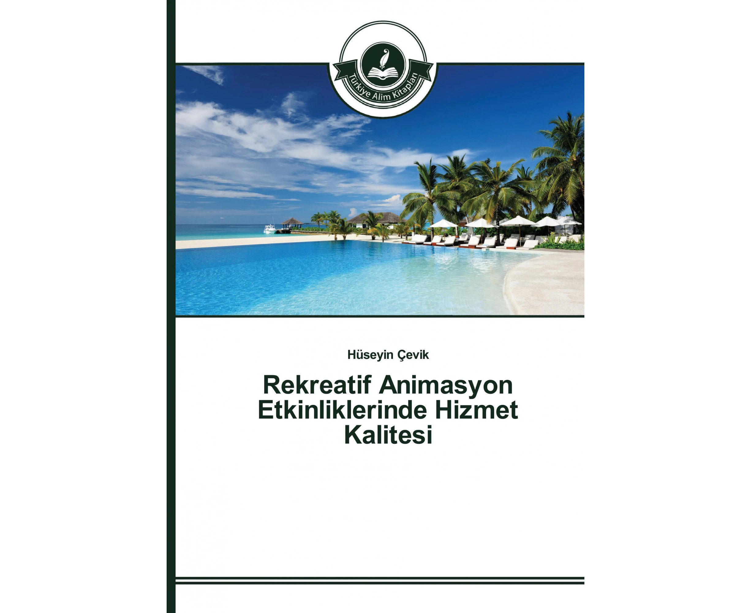 Rekreatif Animasyon Etkinliklerinde Hizmet Kalitesi