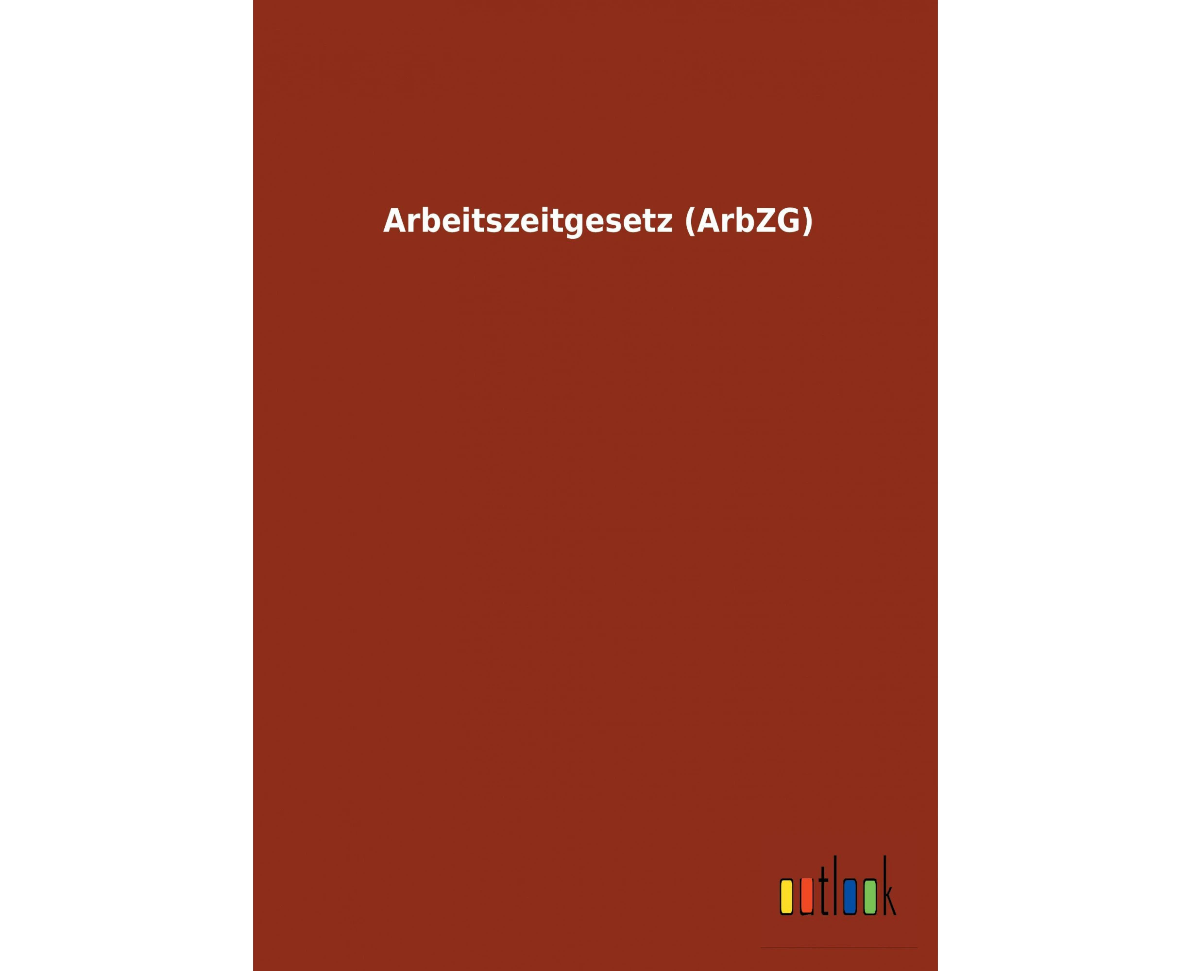 Arbeitszeitgesetz (Arbzg) [German]