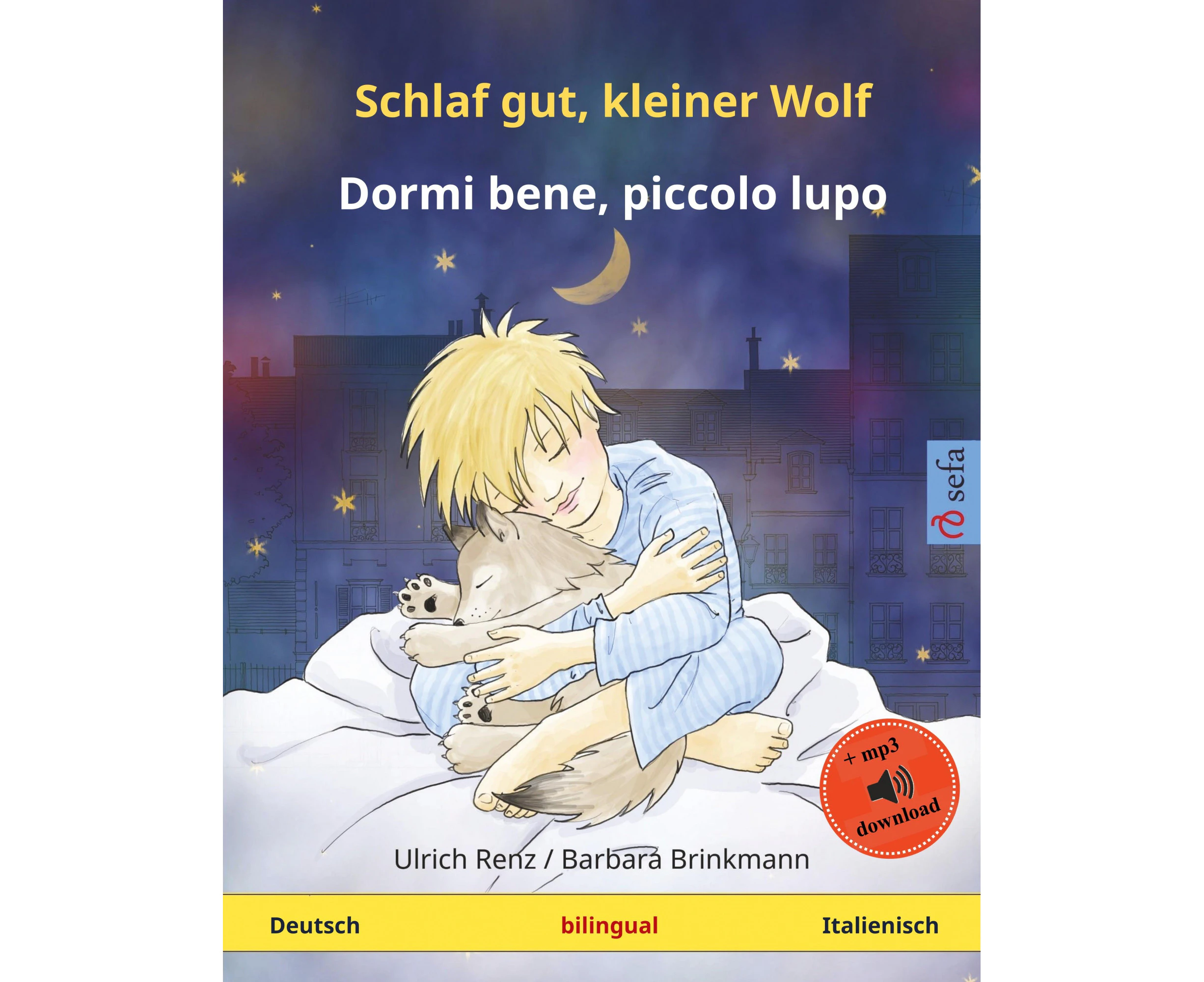 Schlaf gut, kleiner Wolf - Dormi bene, piccolo lupo (Deutsch - Italienisch): Zweisprachiges Kinderbuch mit Hoerbuch zum Herunterladen (Sefa Bilinguale Bild