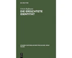 Die Erdichtete Identitat (Studien Zur Englischen Philologie) [German]