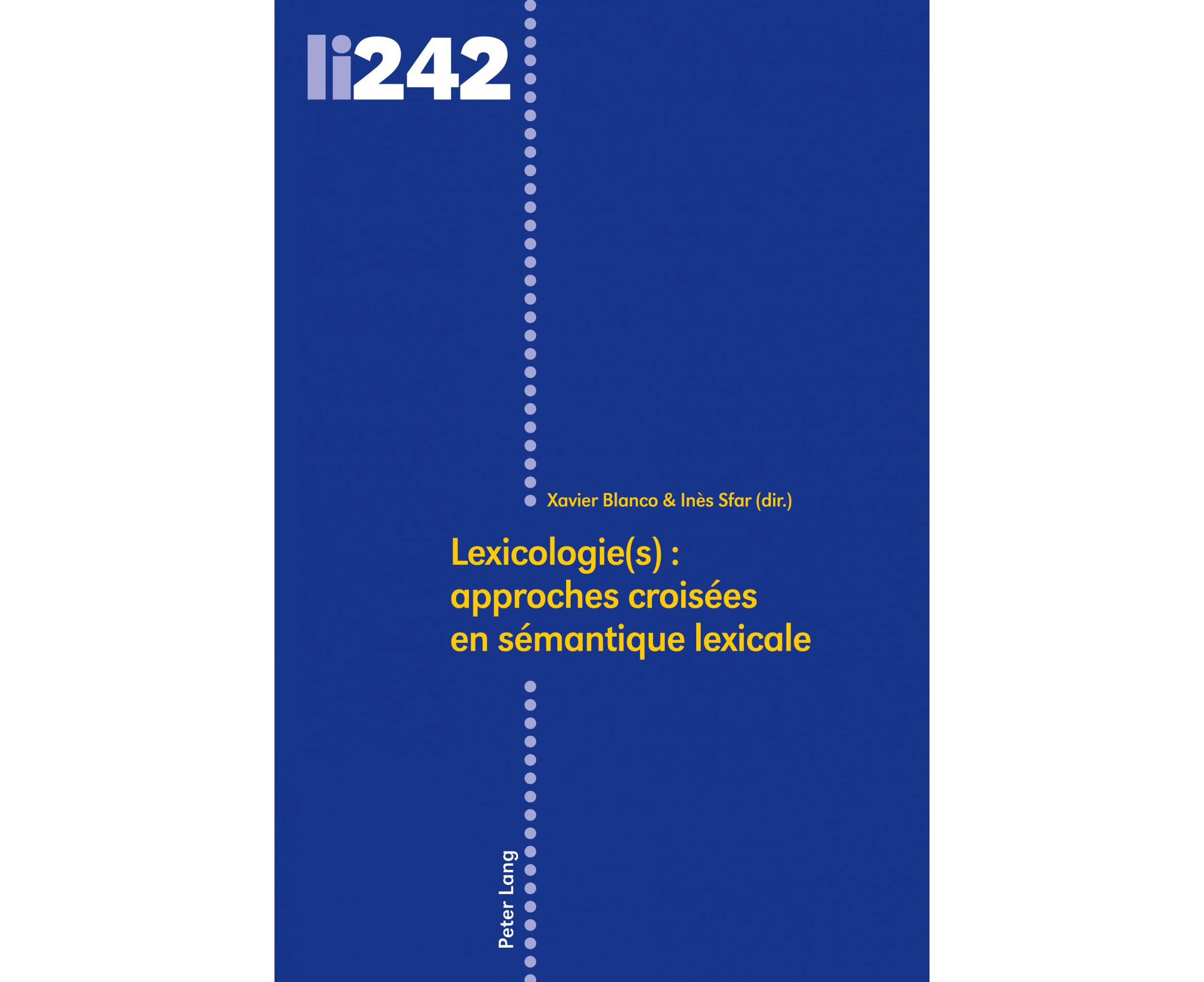 Lexicologie(s): Approches Croisees En Semantique Lexicale (Linguistic Insights) [French]