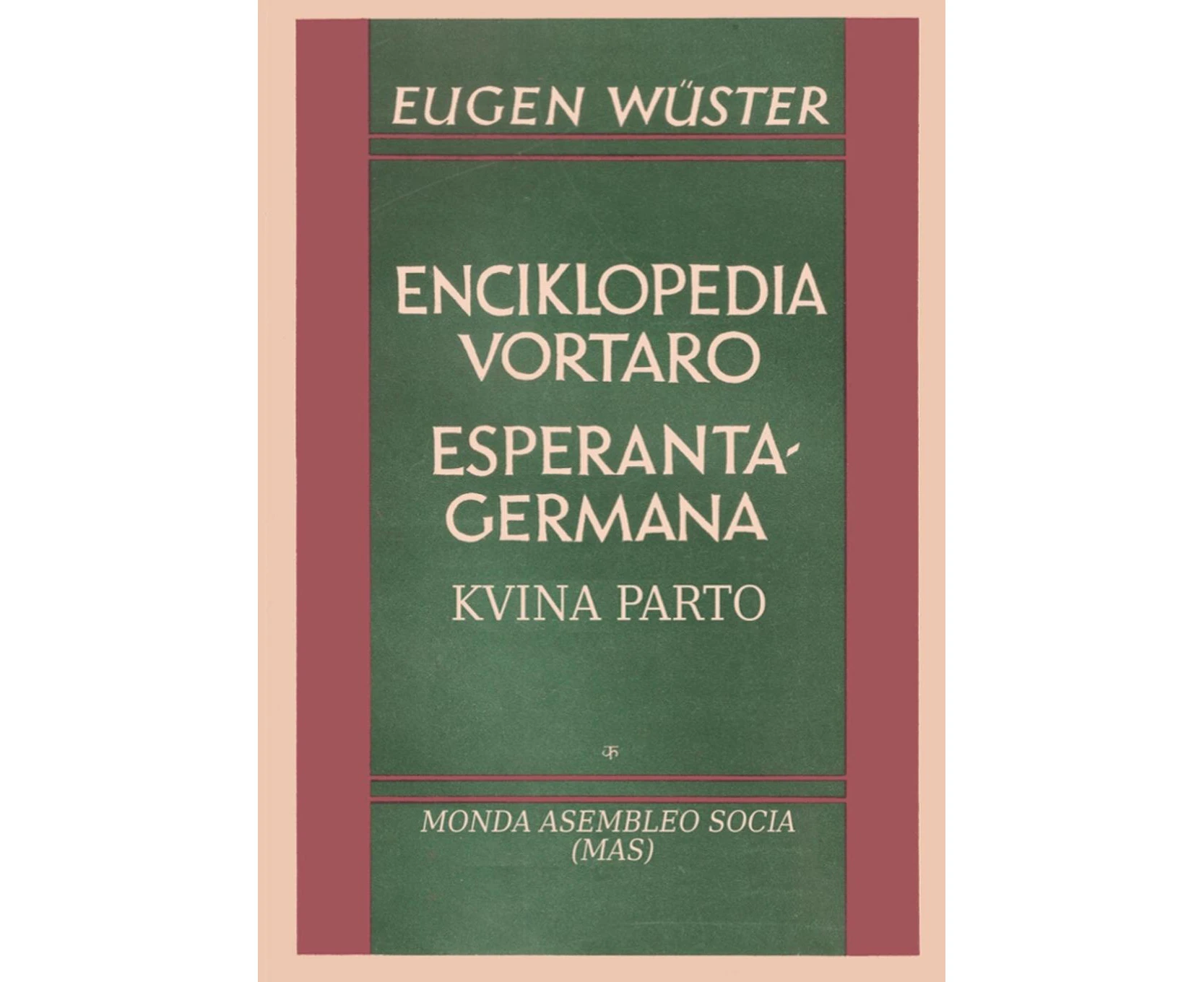 Enciklopedia vortaro Esperanta-germana: Kvina parto (Mas-Libro) [Esperanto]