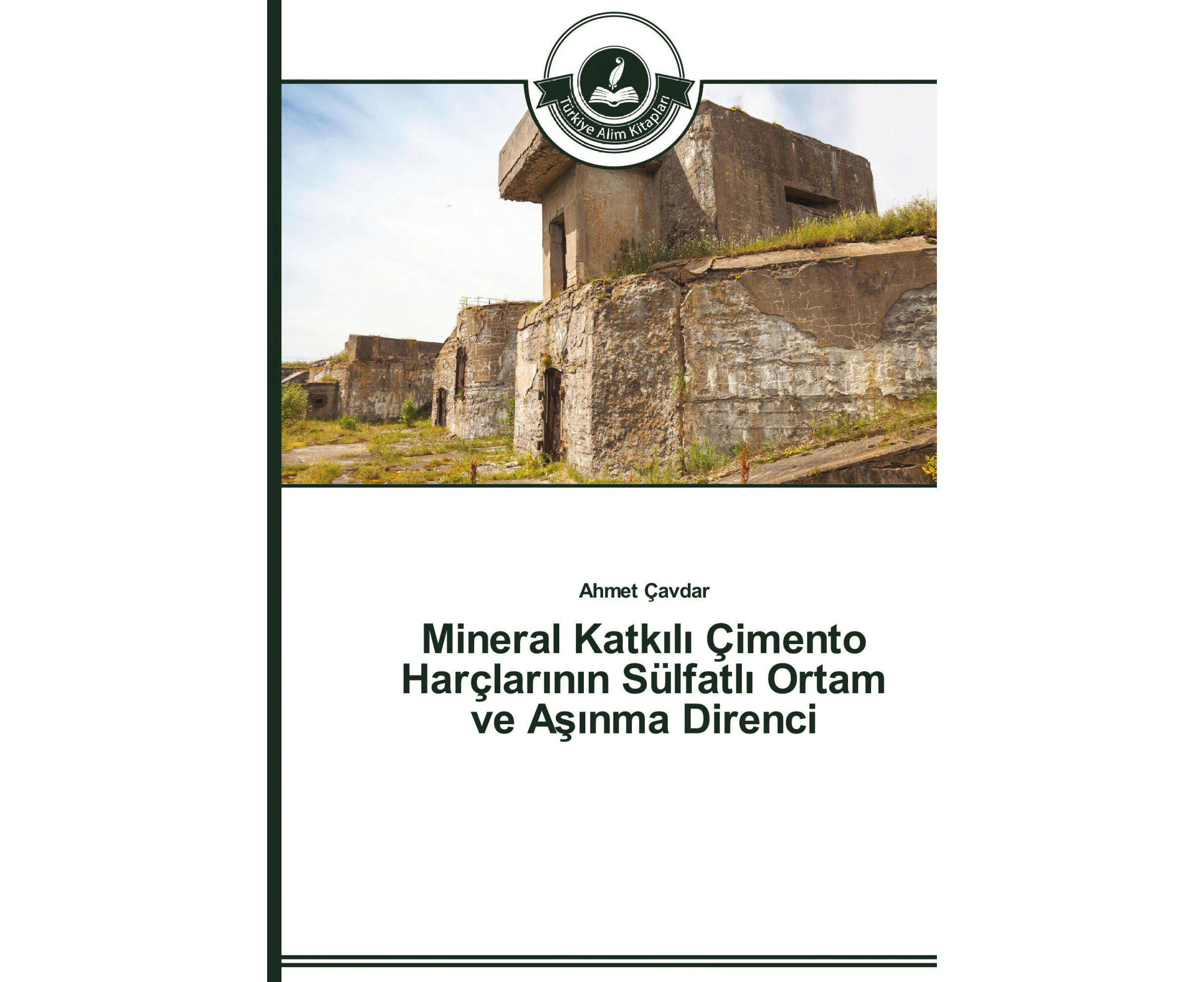 Mineral Katk&#305;l&#305; Çimento Harçlar&#305;n&#305;n Sülfatl&#305; Ortam ve A&#351;&#305;nma Direnci [Turkish]