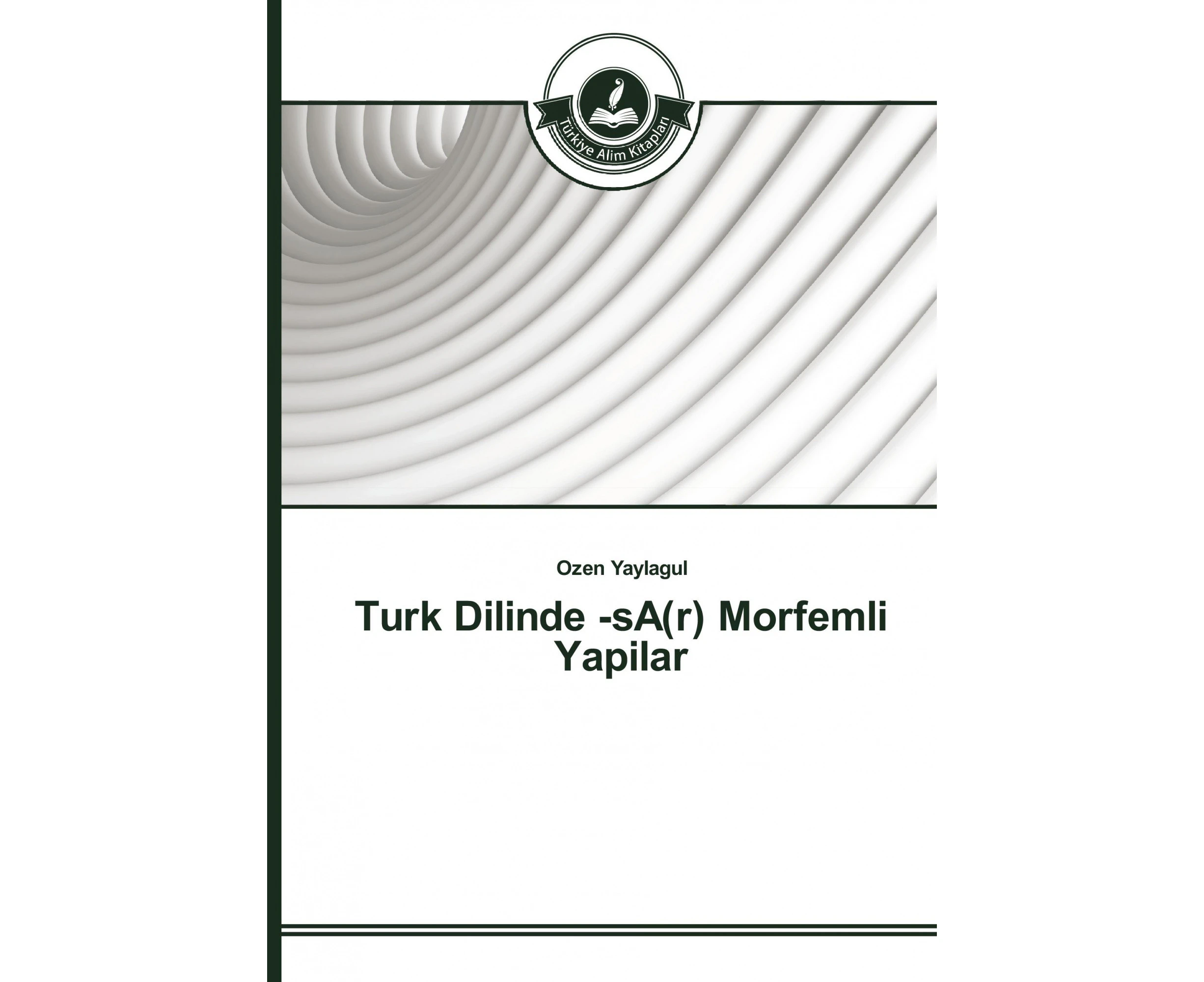 Turk Dilinde -Sa(r) Morfemli Yapilar