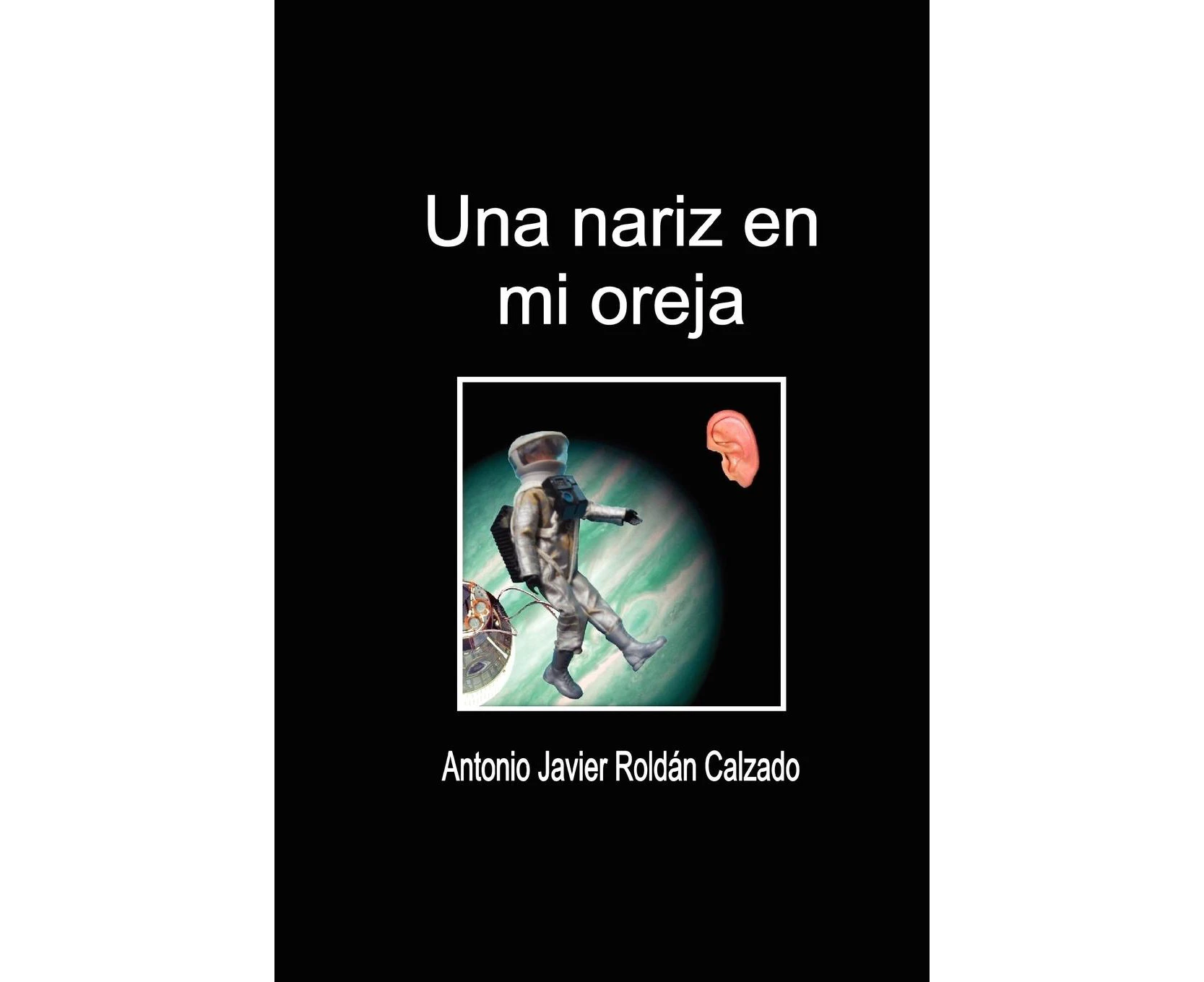 Una Nariz En Mi Oreja [Spanish]