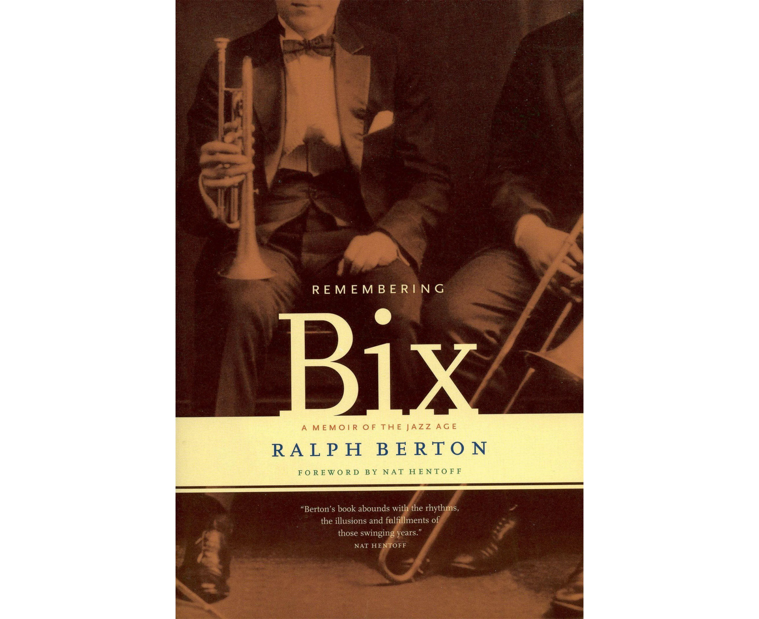 Remembering Bix: A Memoir of the Jazz Age