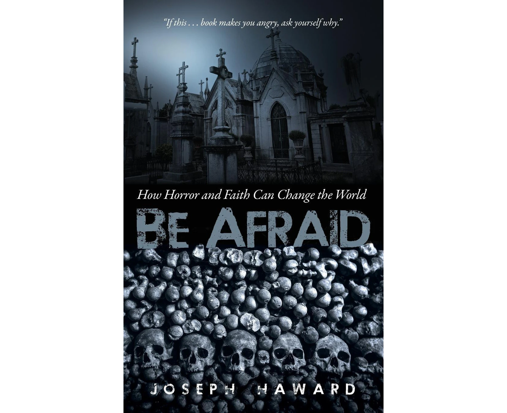 Be Afraid: How Horror and Faith Can Change the World