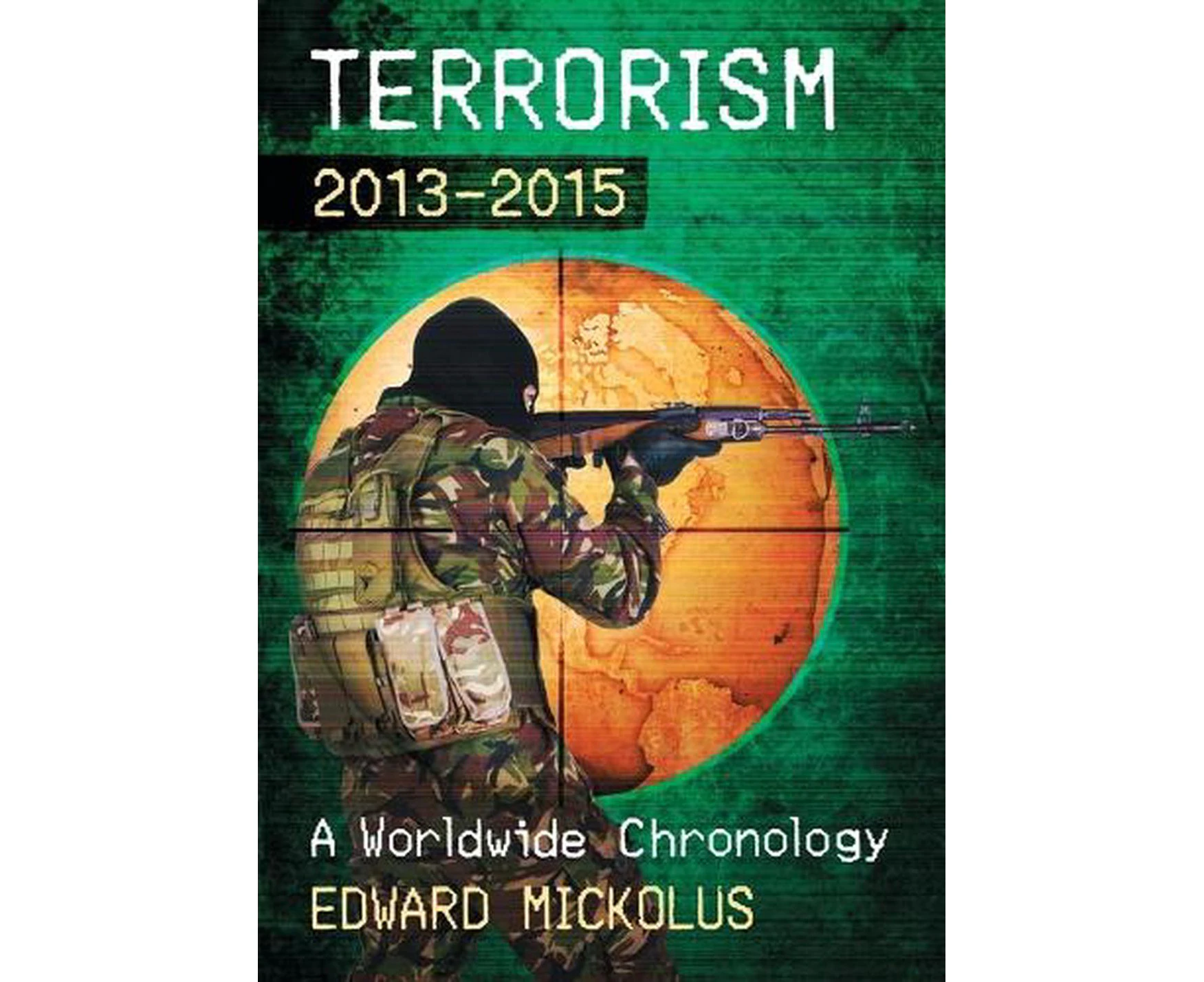 Terrorism, 2013-2015: A Worldwide Chronology