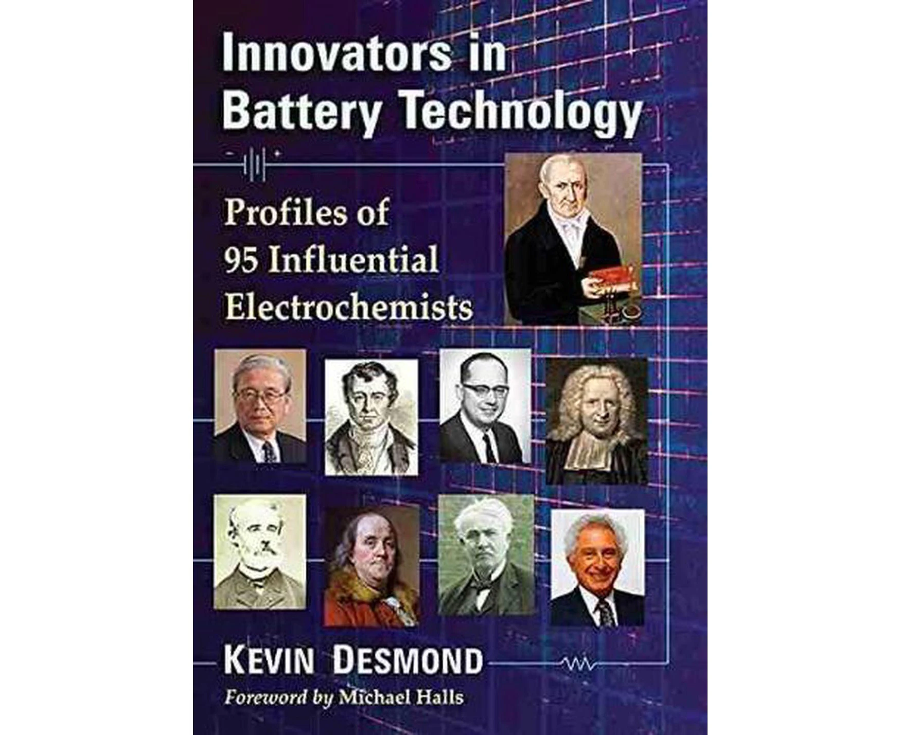 Innovators in Battery Technology: Profiles of 93 Influential Electrochemists