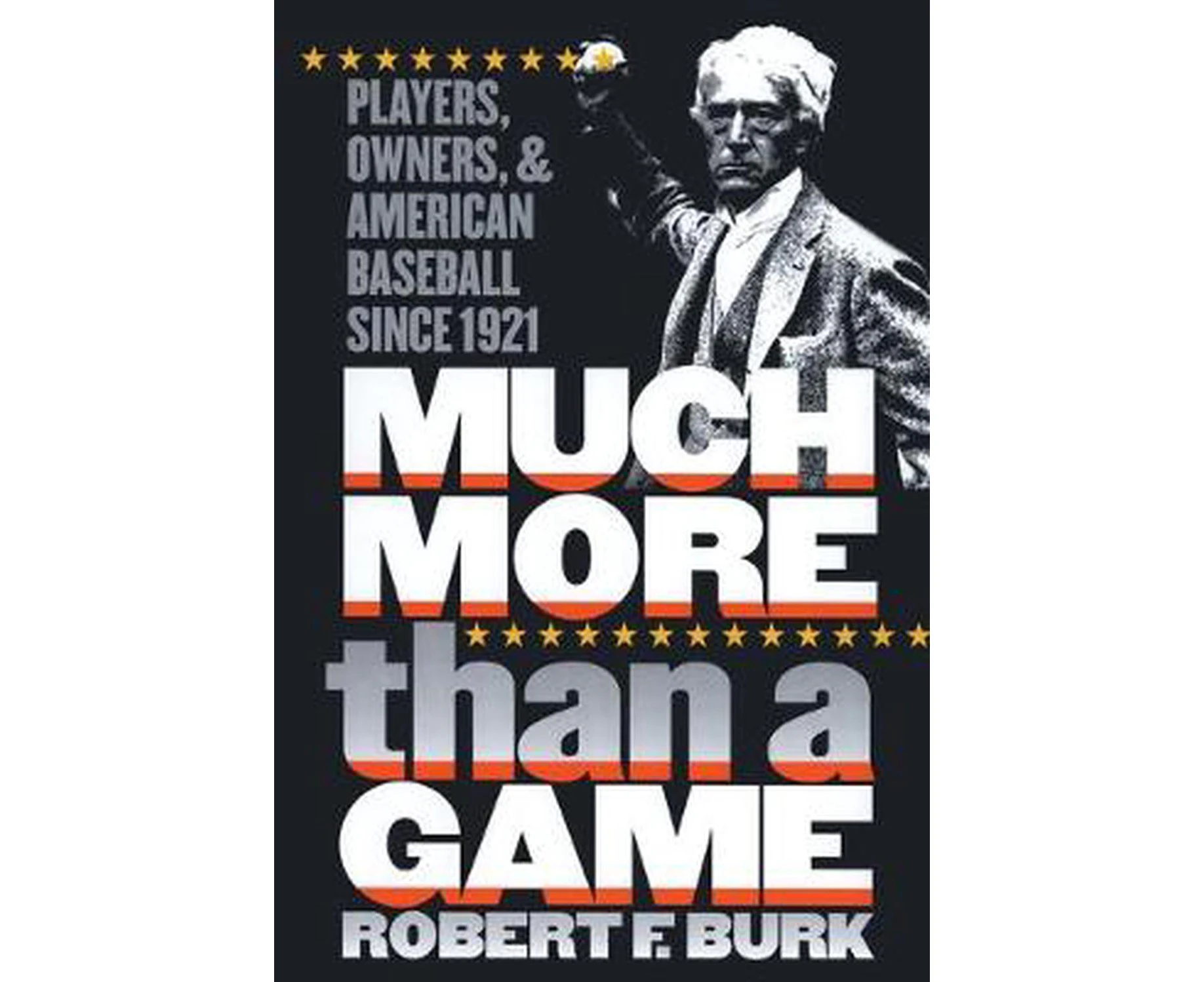 Much More Than a Game by Robert F. Burk