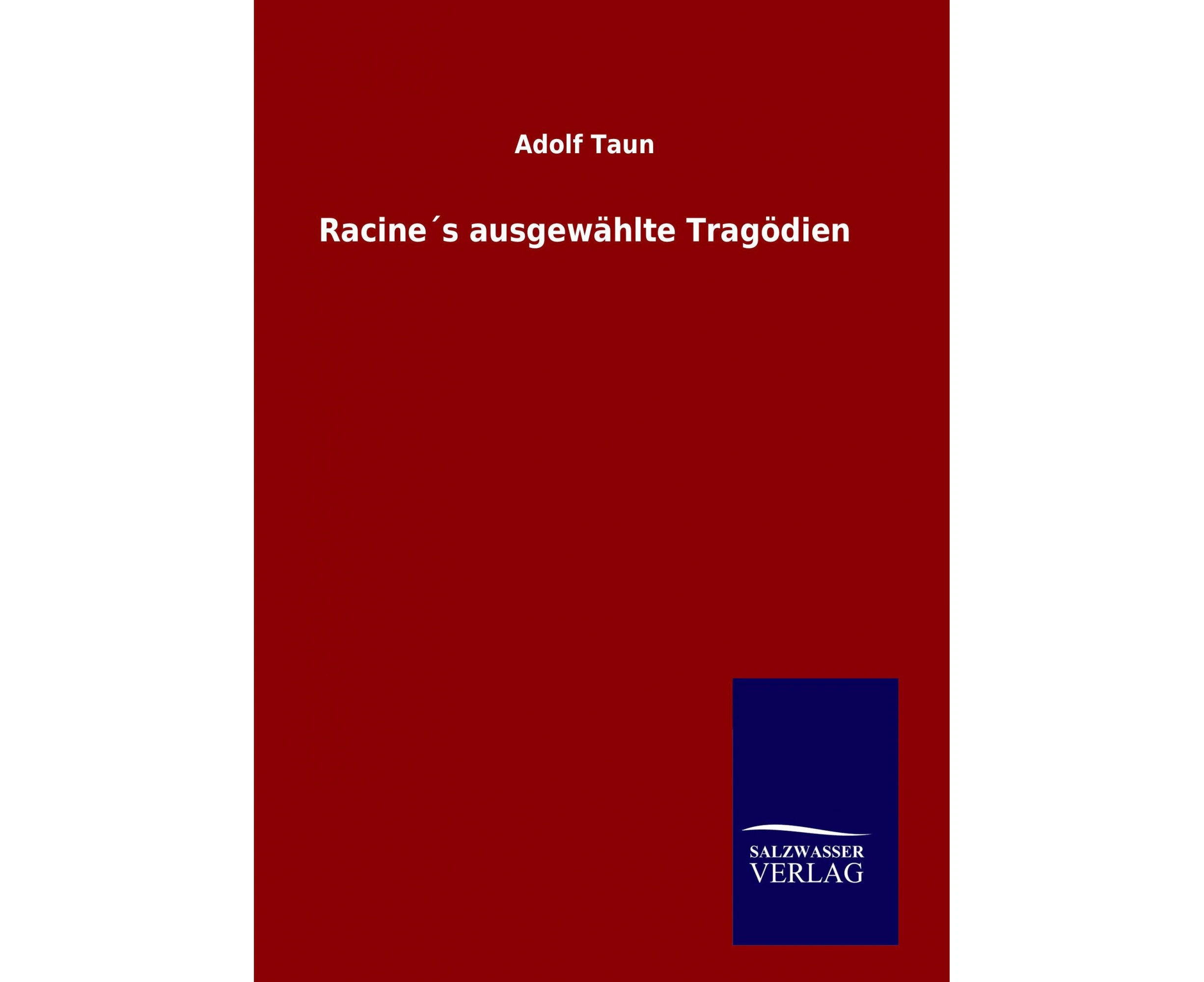 Racine´s ausgewählte Tragödien [German]