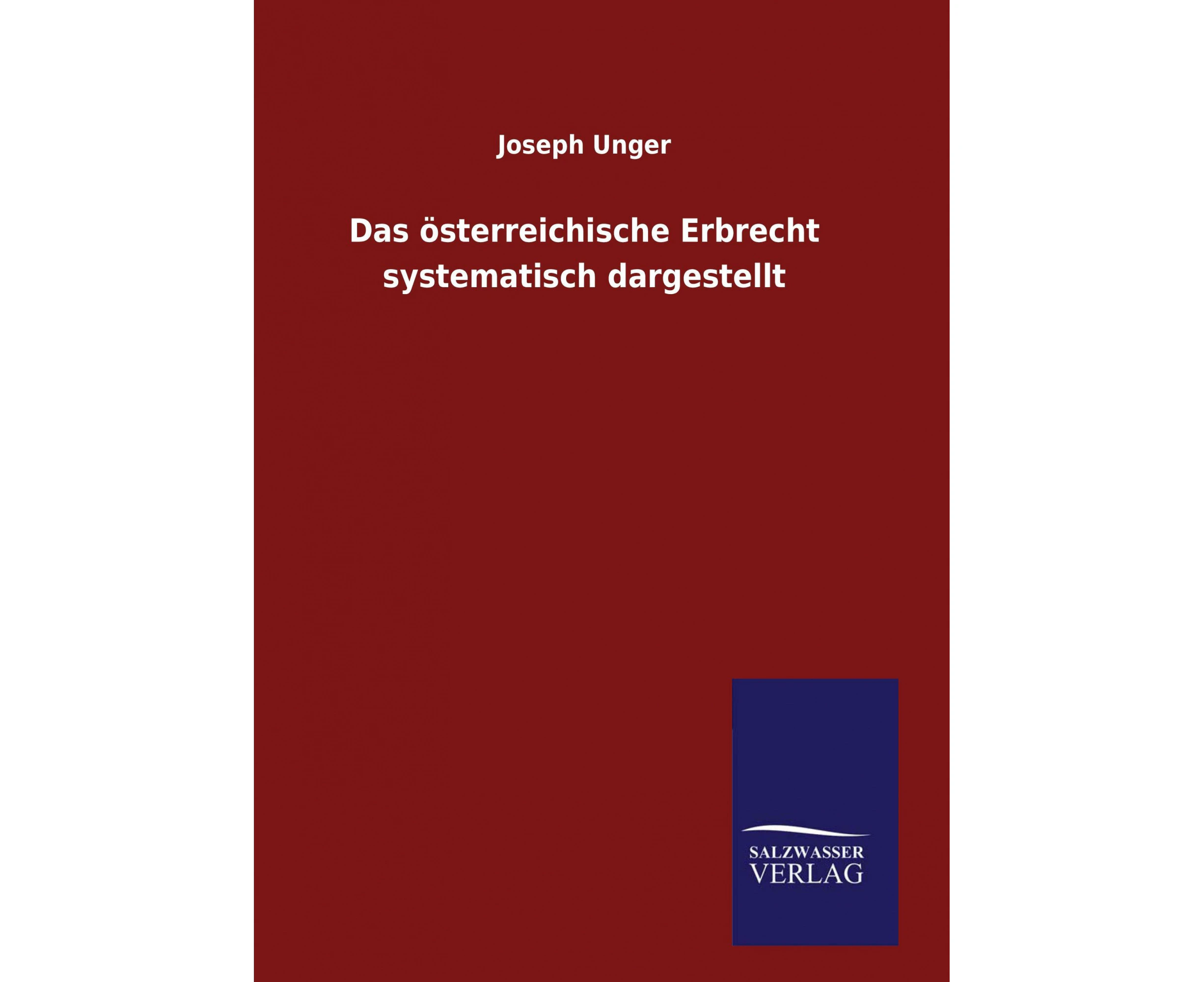 Das österreichische Erbrecht systematisch dargestellt [German]