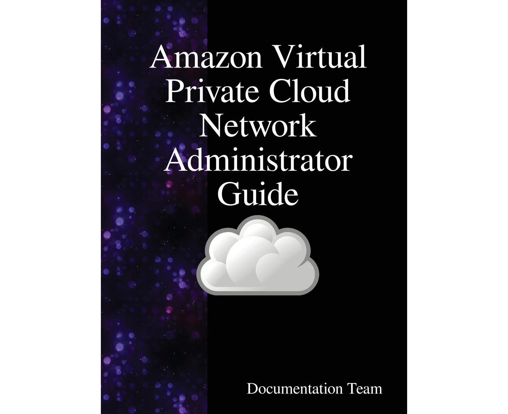 Amazon Virtual Private Cloud Network Administrator Guide