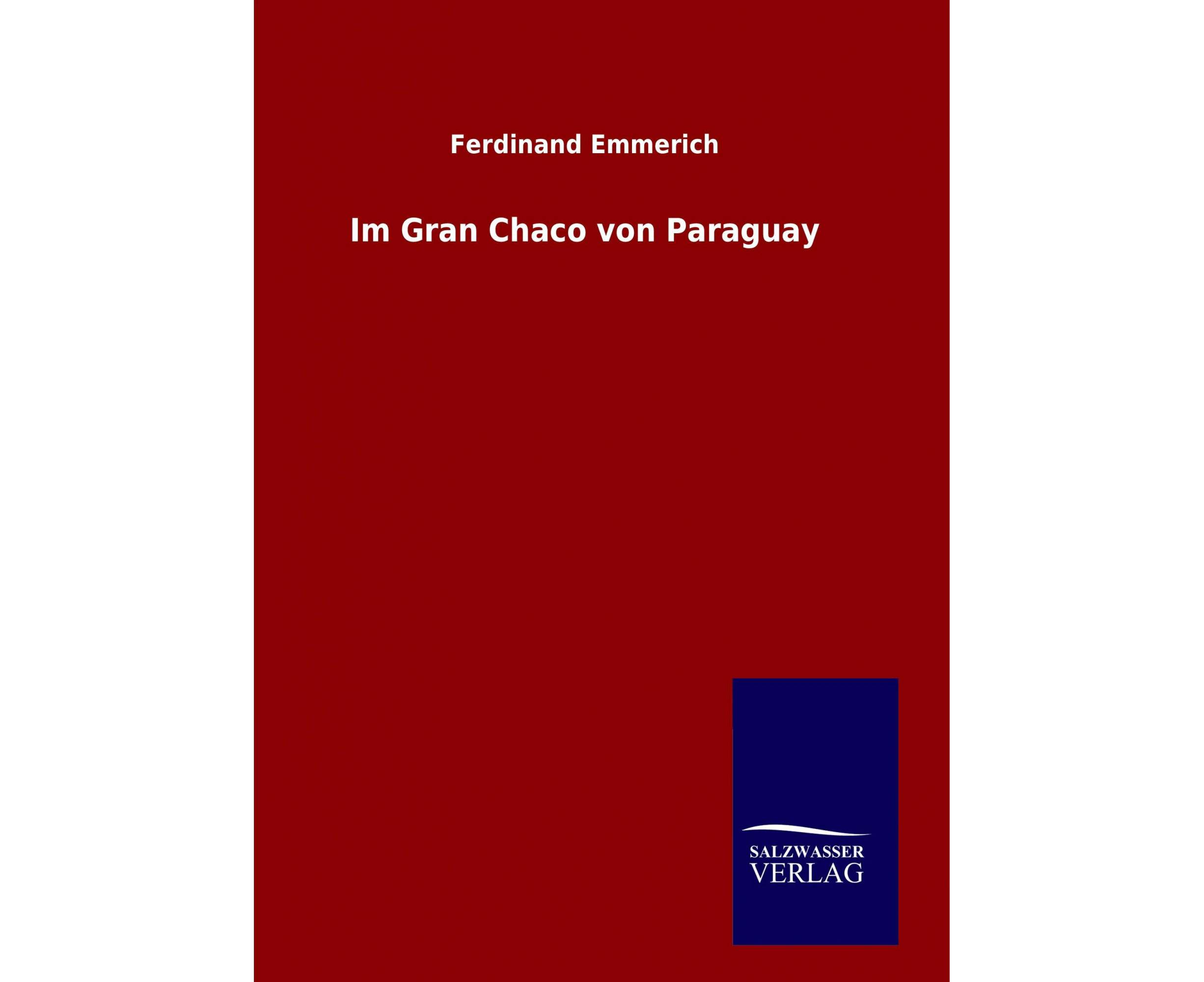 Im Gran Chaco Von Paraguay [German]