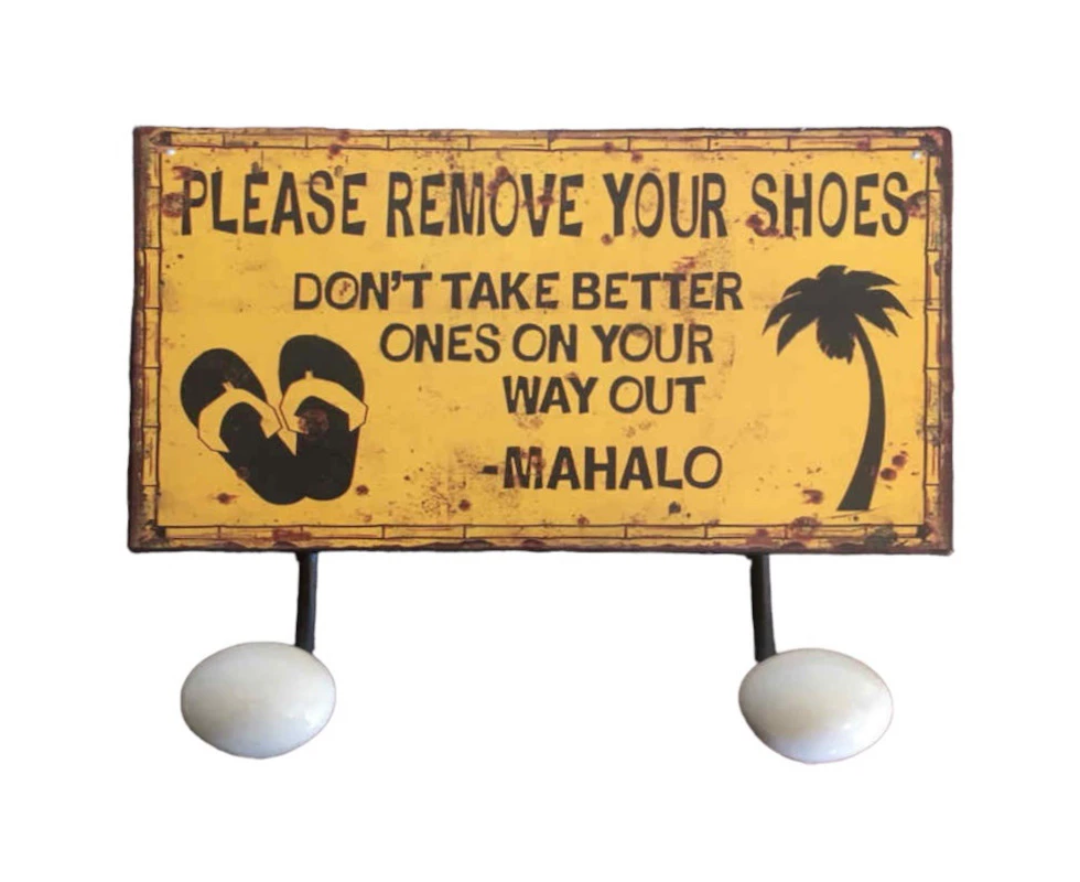 Remove your shoes Metal Hook Sign