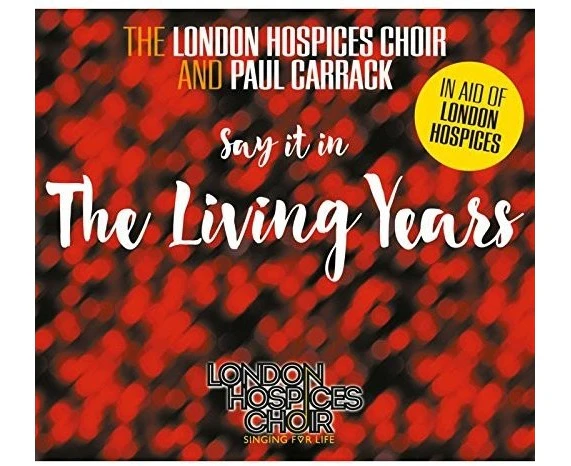 Living Years -Carrack, Paul London Hospices Choir CD