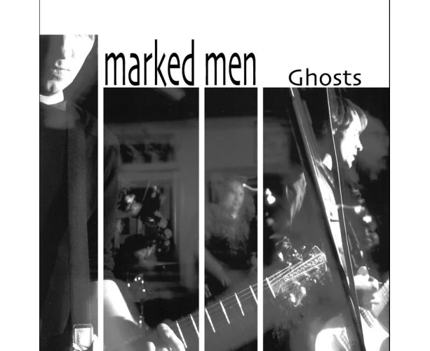 The Marked Men - Ghosts  [COMPACT DISCS]