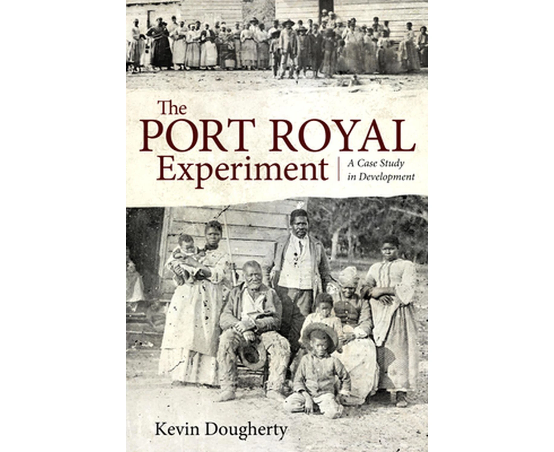 The Port Royal Experiment: A Case Study in Development