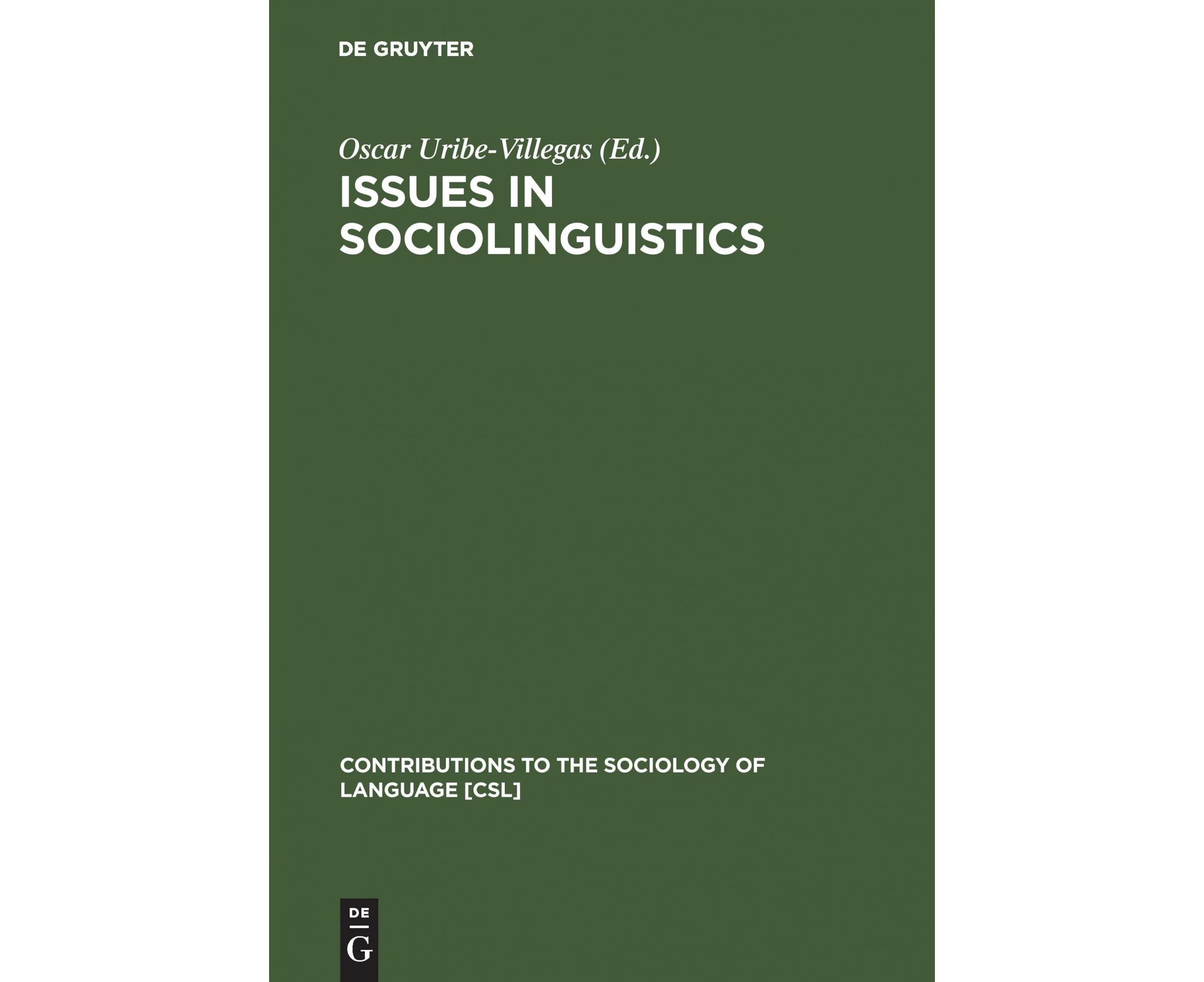 Issues in Sociolinguistics (Contributions to the Sociology of Language [CSL])