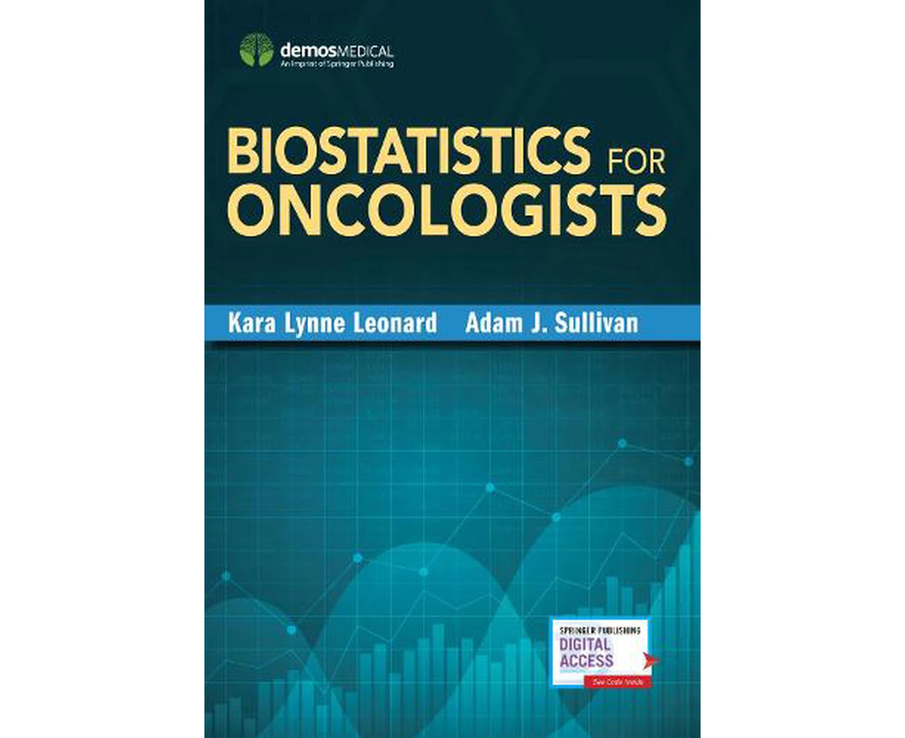 Biostatistics for Oncologists by Sullivan & Adam & PhD