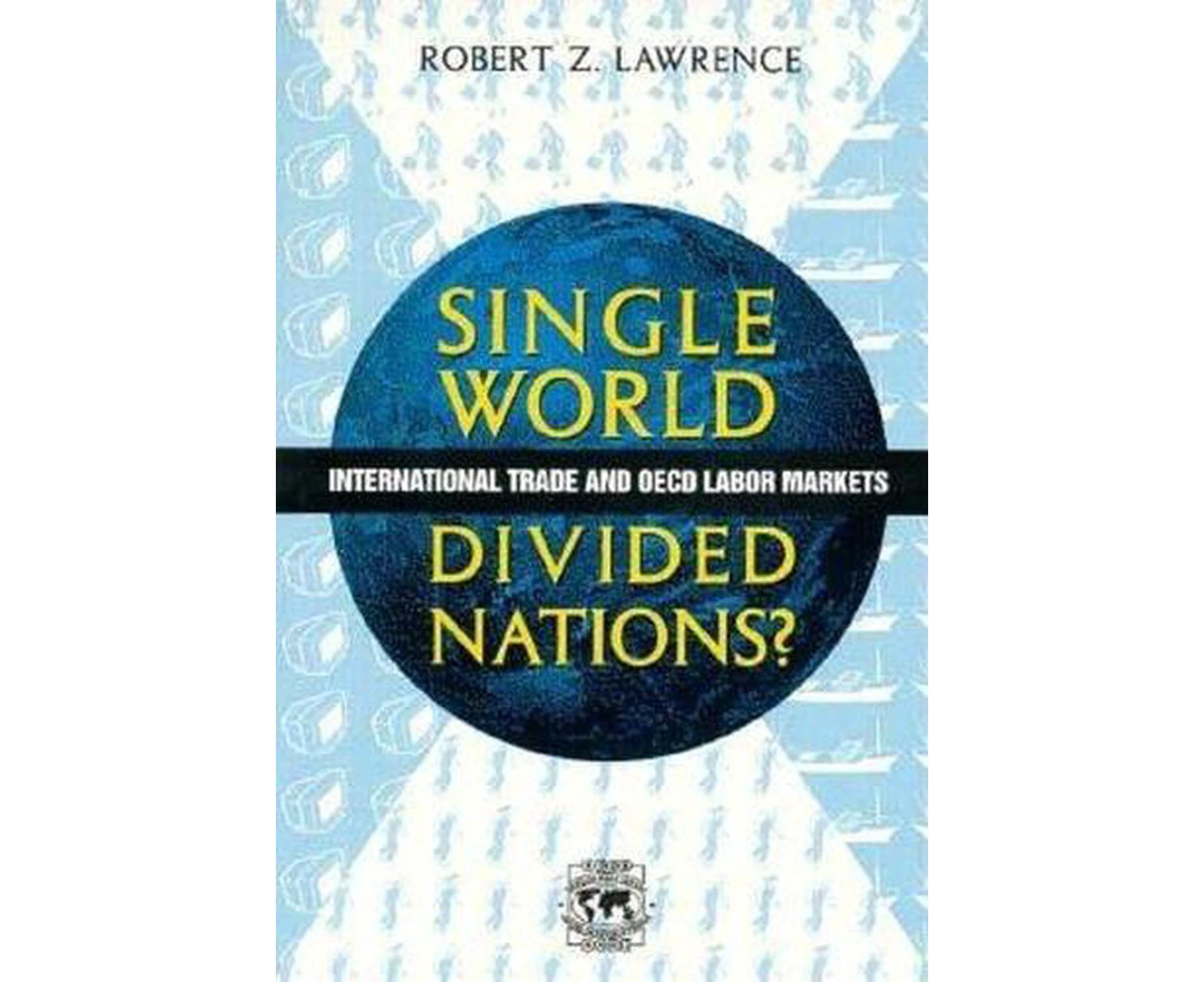 Single World, Divided Nations?: International Trade and the OECD Labor Markets