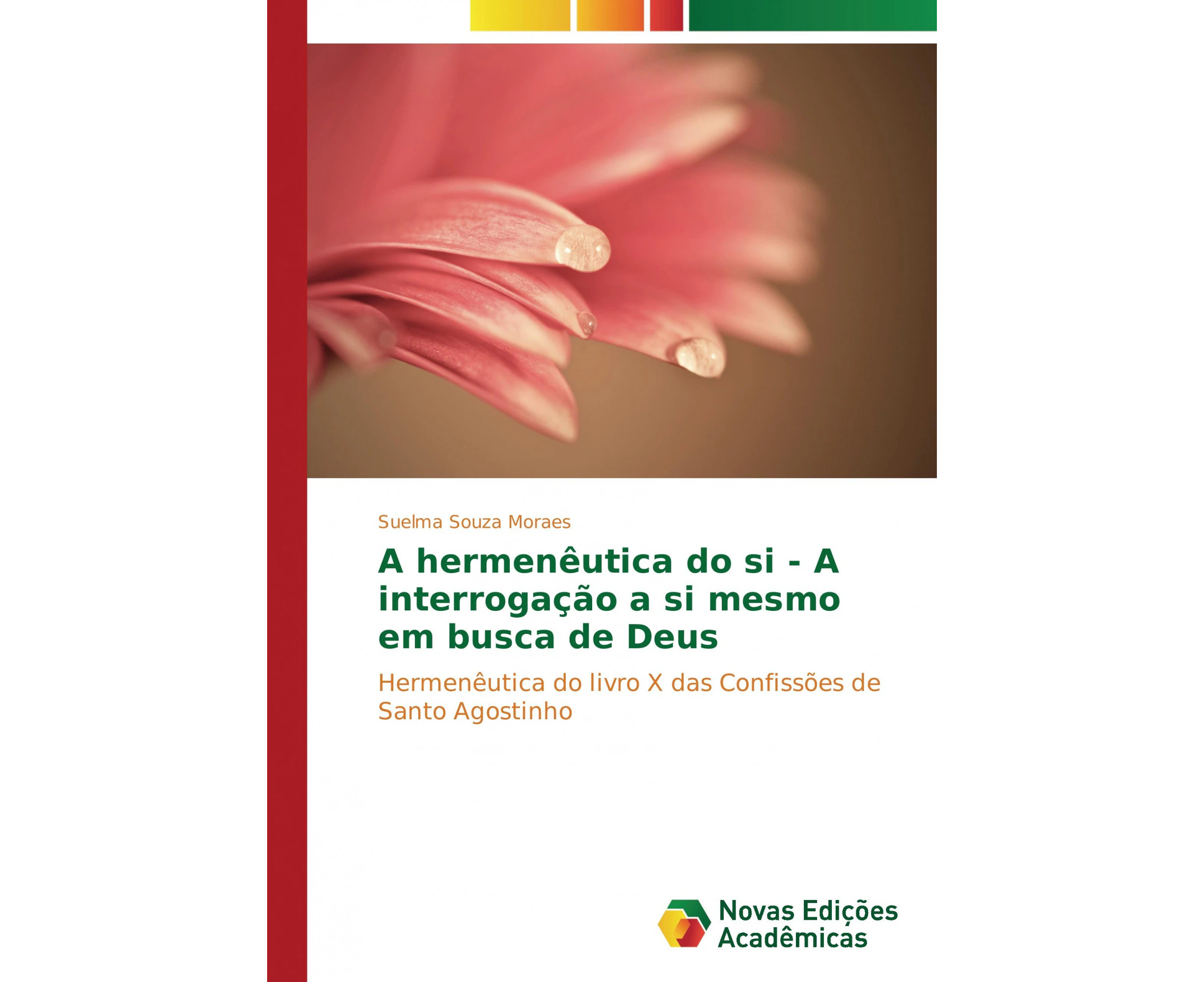 A hermenêutica do si - A interrogação a si mesmo em busca de Deus [Portuguese]