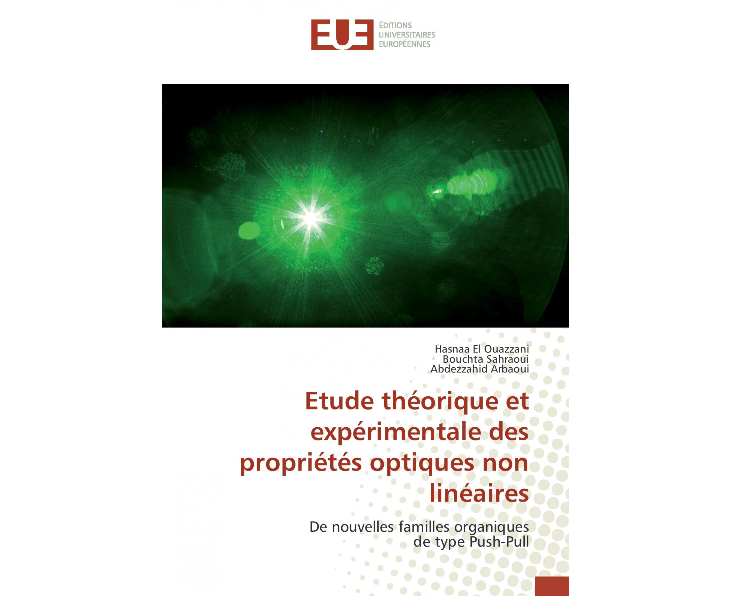 Etude Theorique Et Experimentale Des Proprietes Optiques Non Lineaires = Etude Tha(c)Orique Et Expa(c)Rimentale Des Propria(c)Ta(c)S Optiques Non Lina [Fre