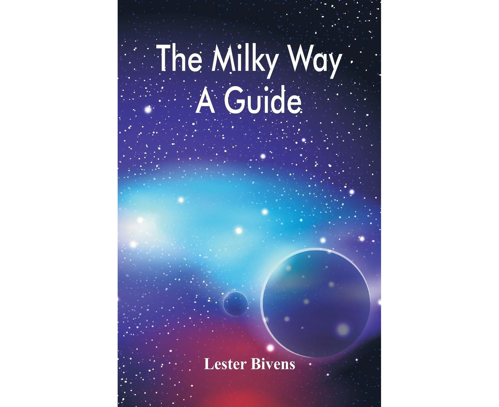 The Milky Way: A Guide