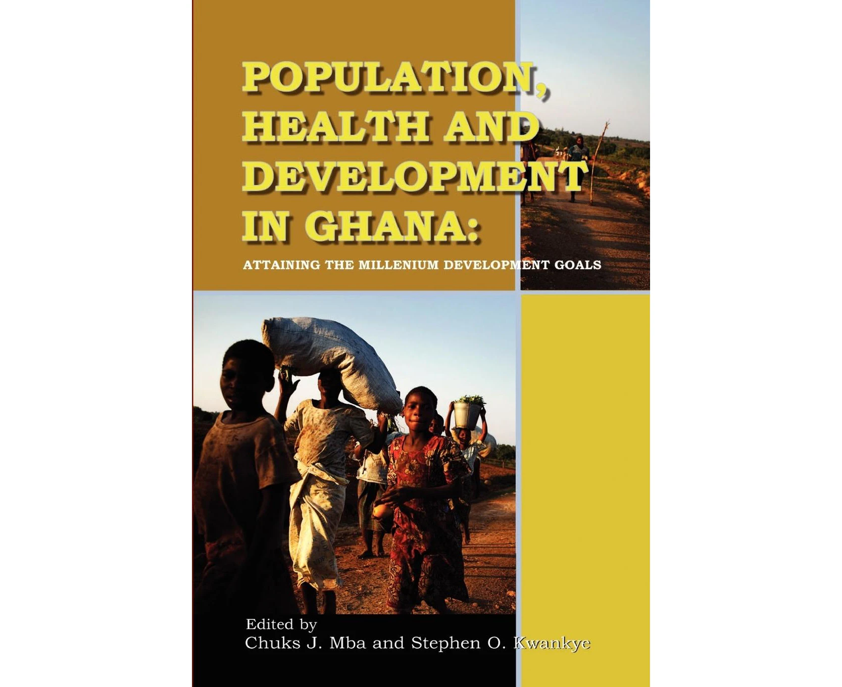 Population, Health and Development in Ghana: Attaining the Millennium Development Goals