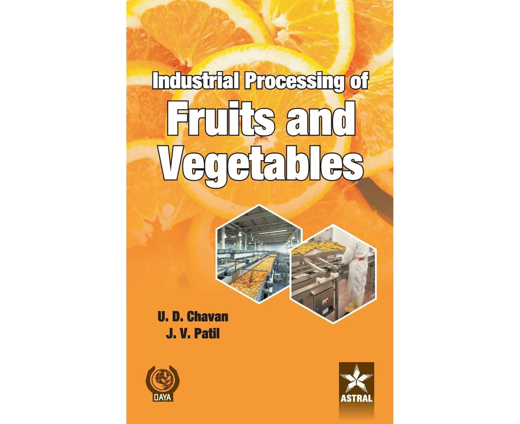 Industrial Processing of Fruits and Vegetables