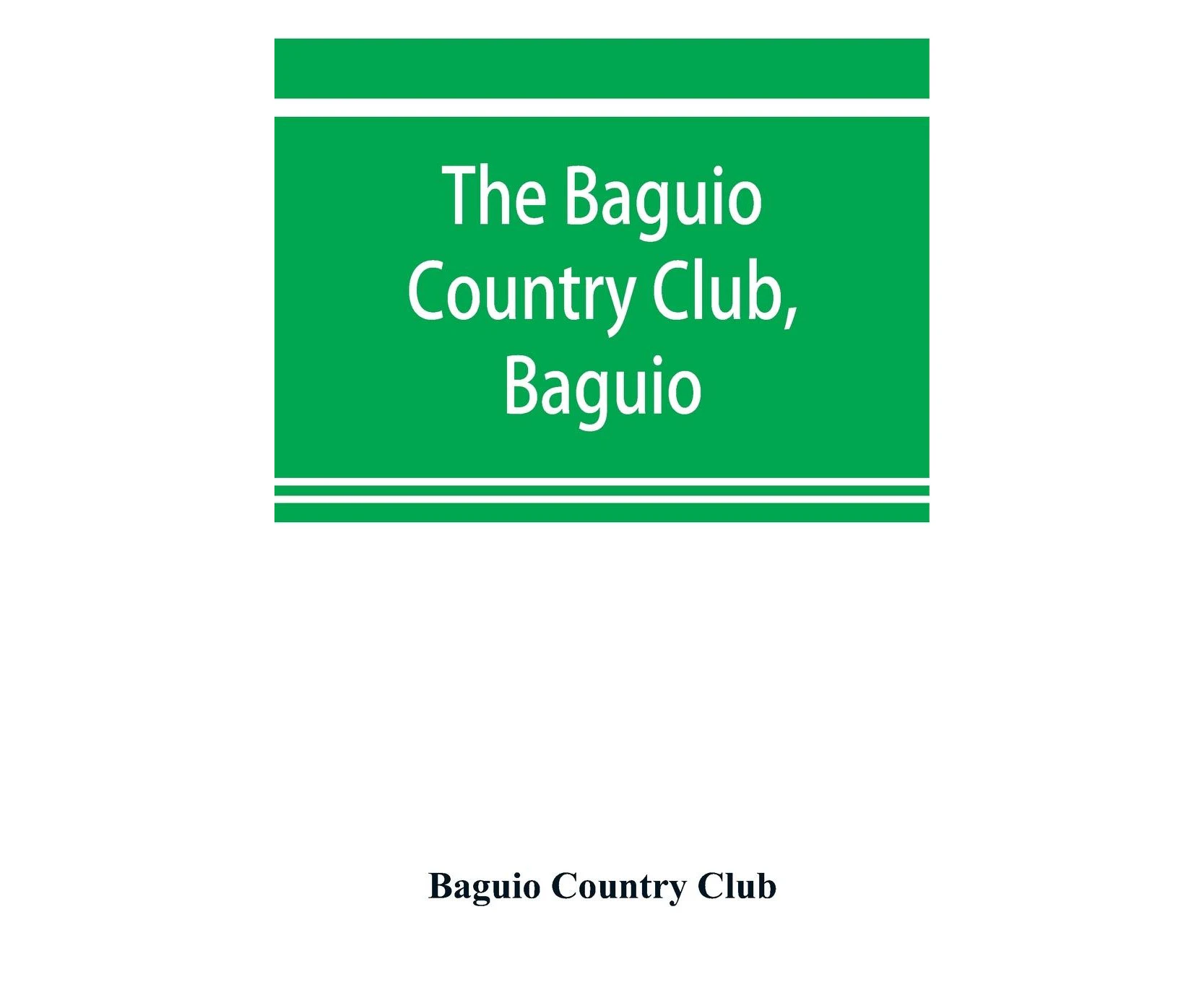 The Baguio Country Club, Baguio, Philippine Islands