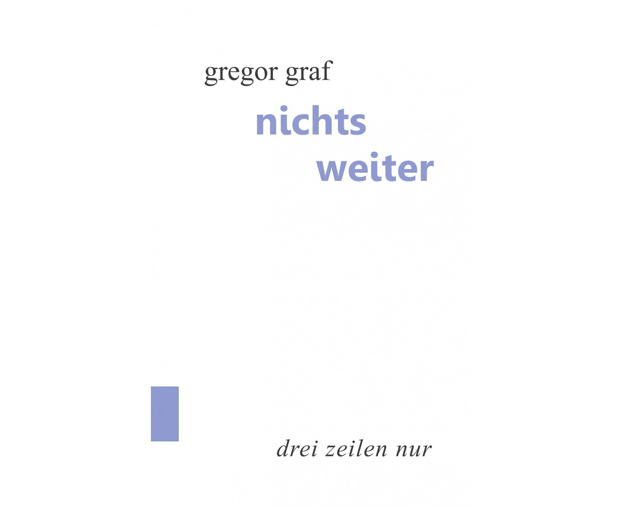 Nichts weiter: Drei Zeilen nur [German]