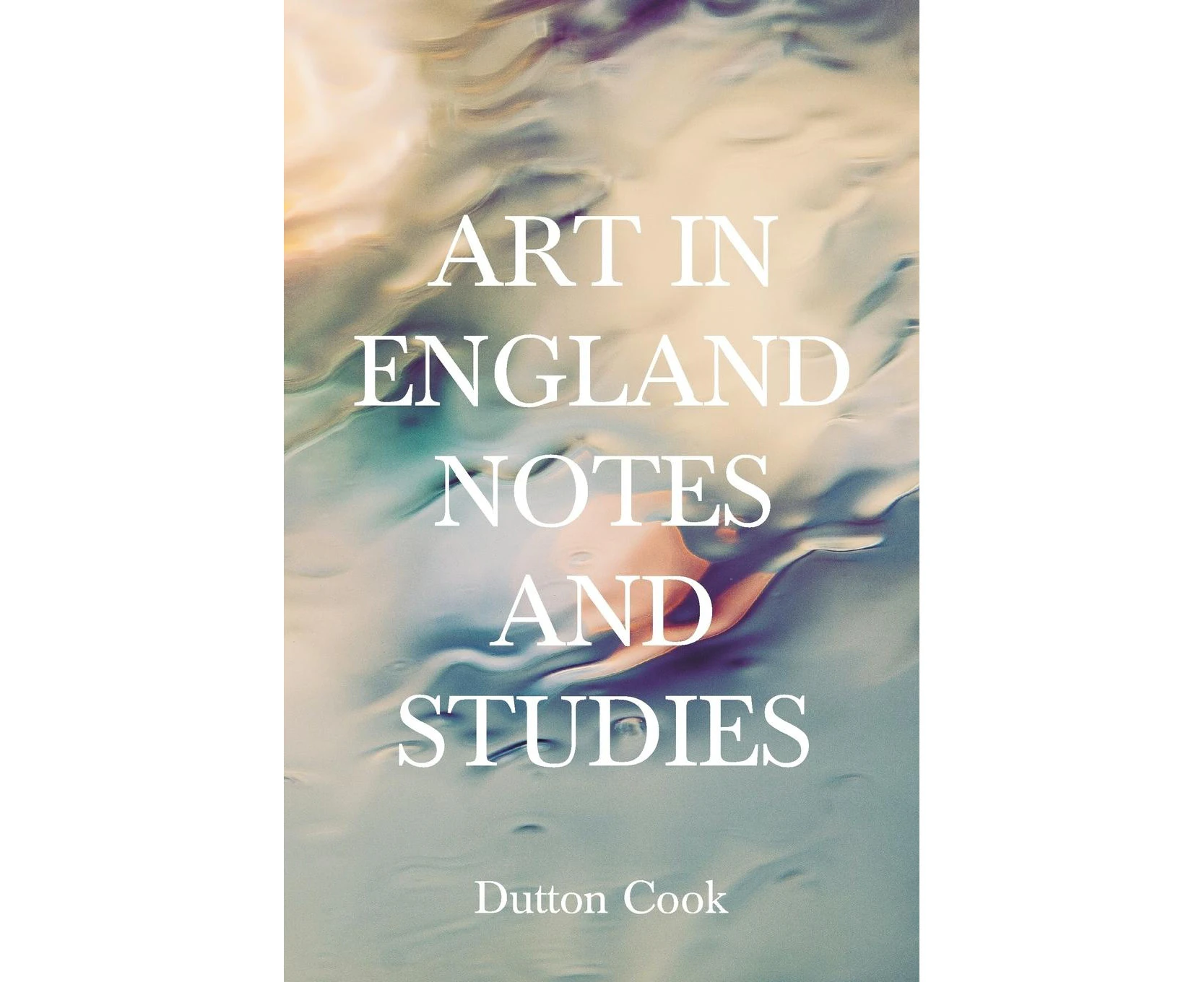 Art in England: Notes and Studies